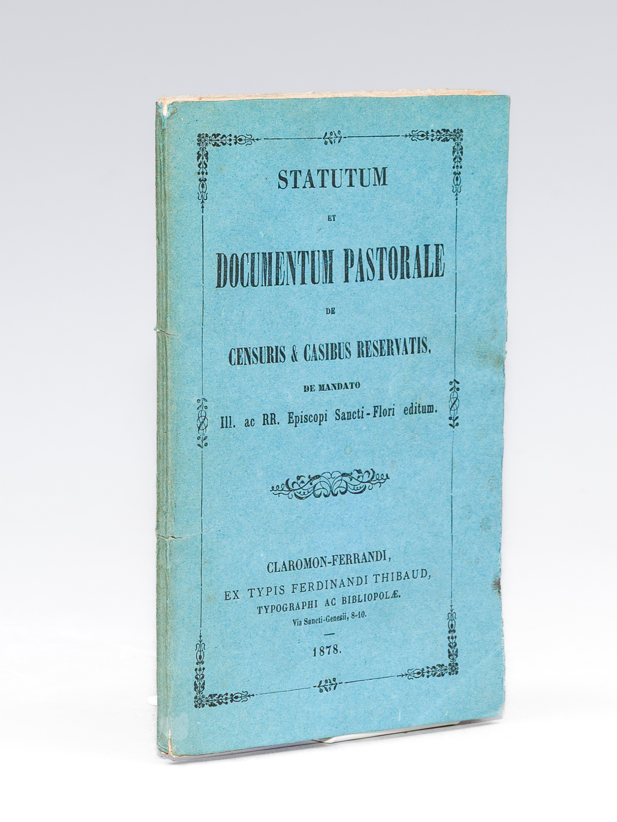 Statutum et Documentum Pastorale de Censuris & Casibus reservatis, de …