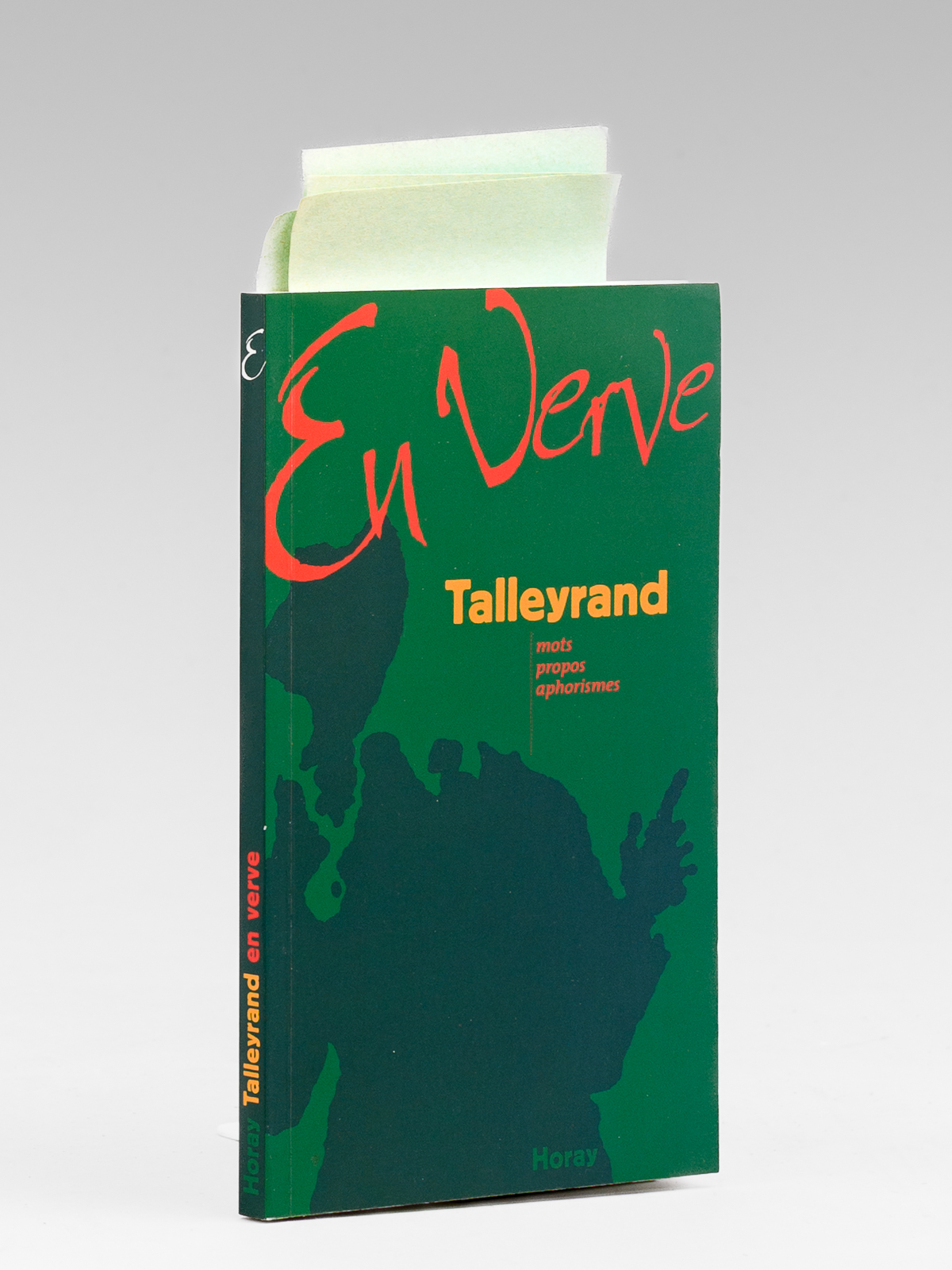 Talleyrand en verve - mots, propos, aphorismes [ exemplaire dédicacé …