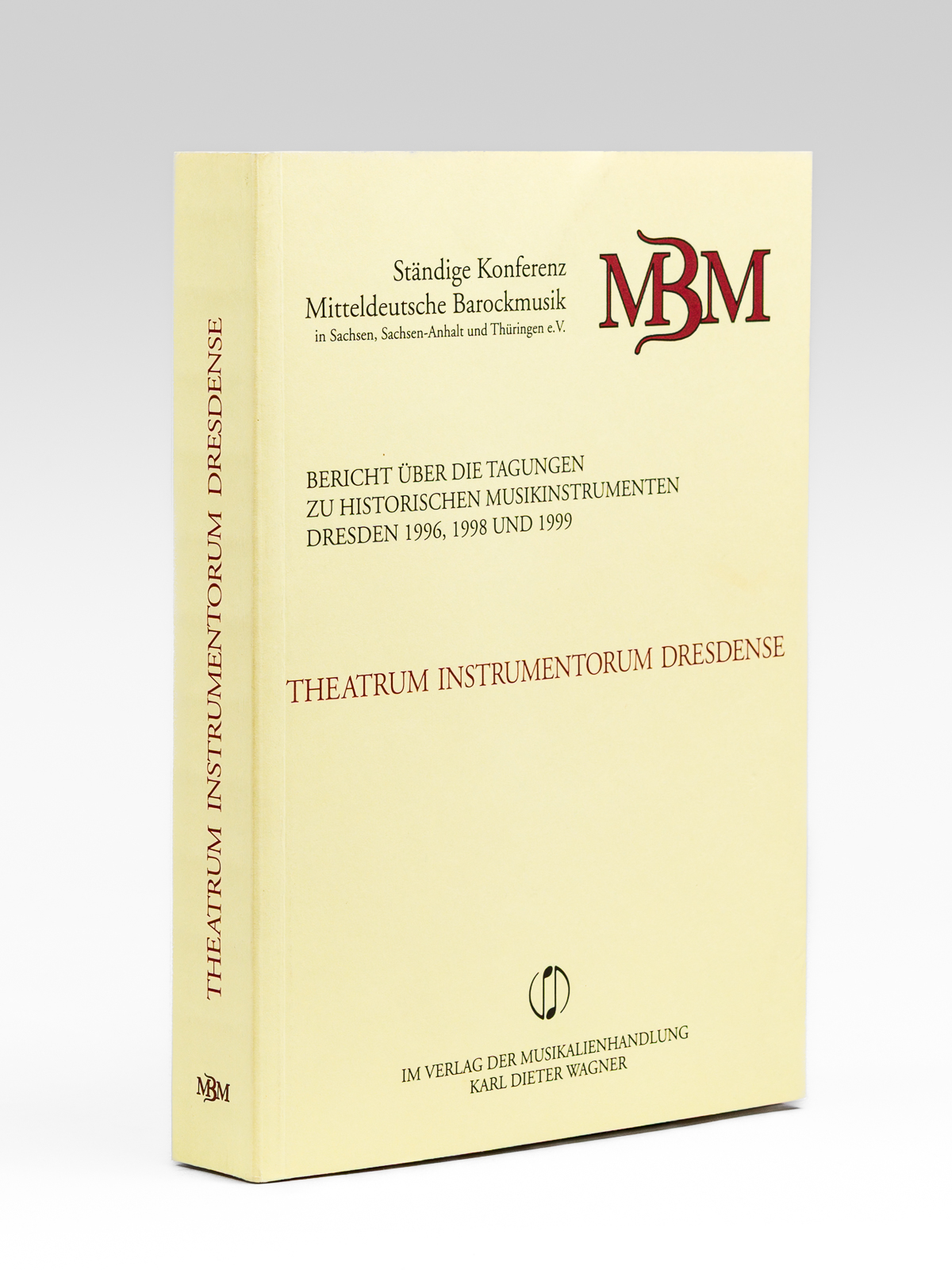 Theatrum Instrumentorum Dresdense. Bericht über die Tagung zu historischen Musikinstrumenten …