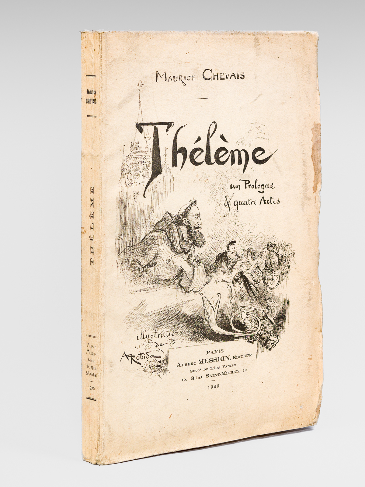 Thélème. Un prologue & quatre Actes en vers [ Edition …