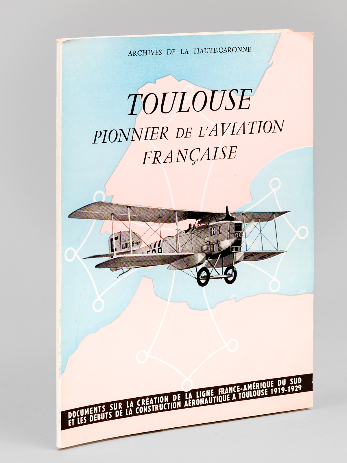 Toulouse Pionnier de l'Aviation Française. Documents sur la création de …