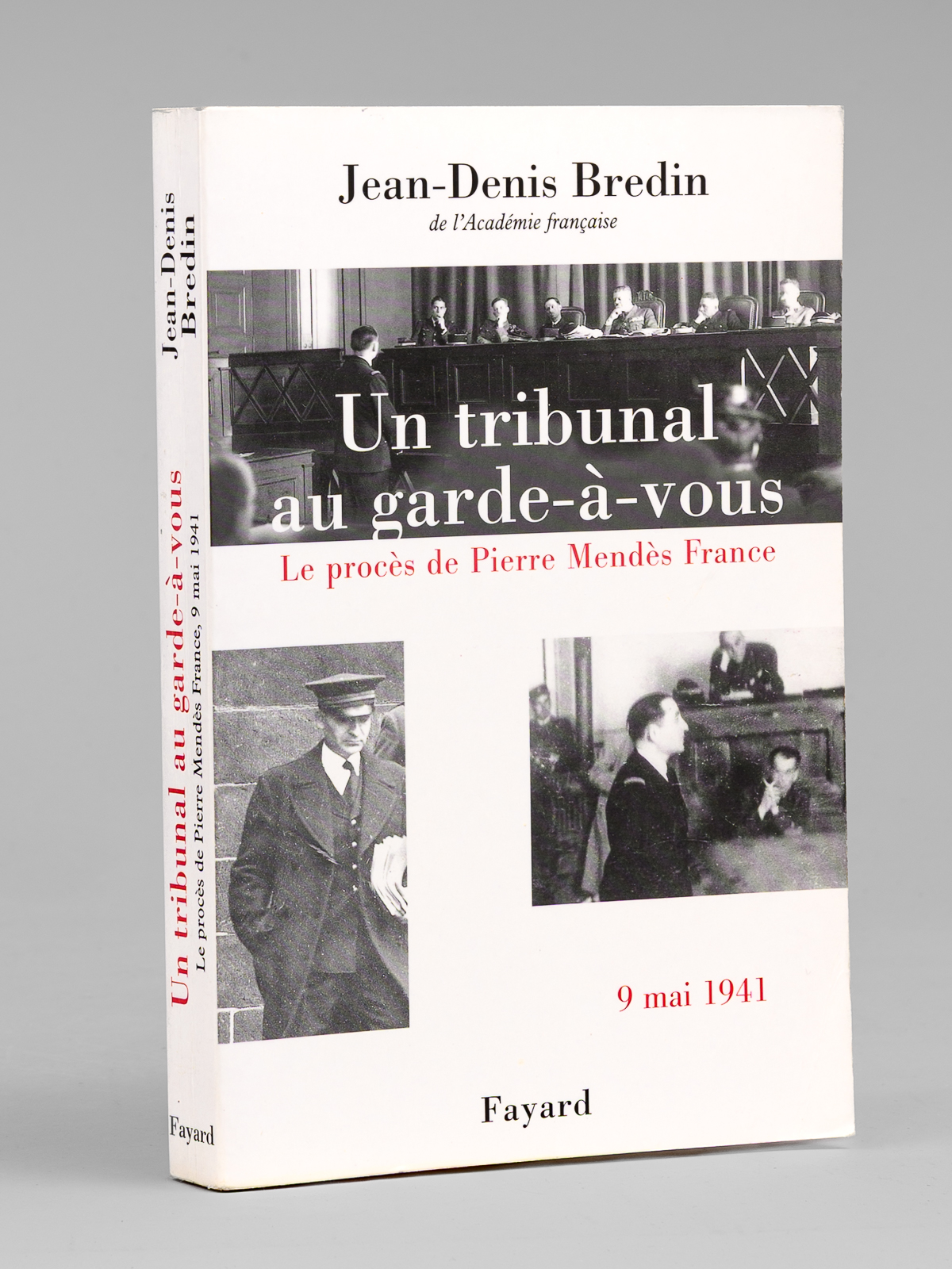 Un tribunal au garde-à-vous. Le procès de Pierre Mendès France …
