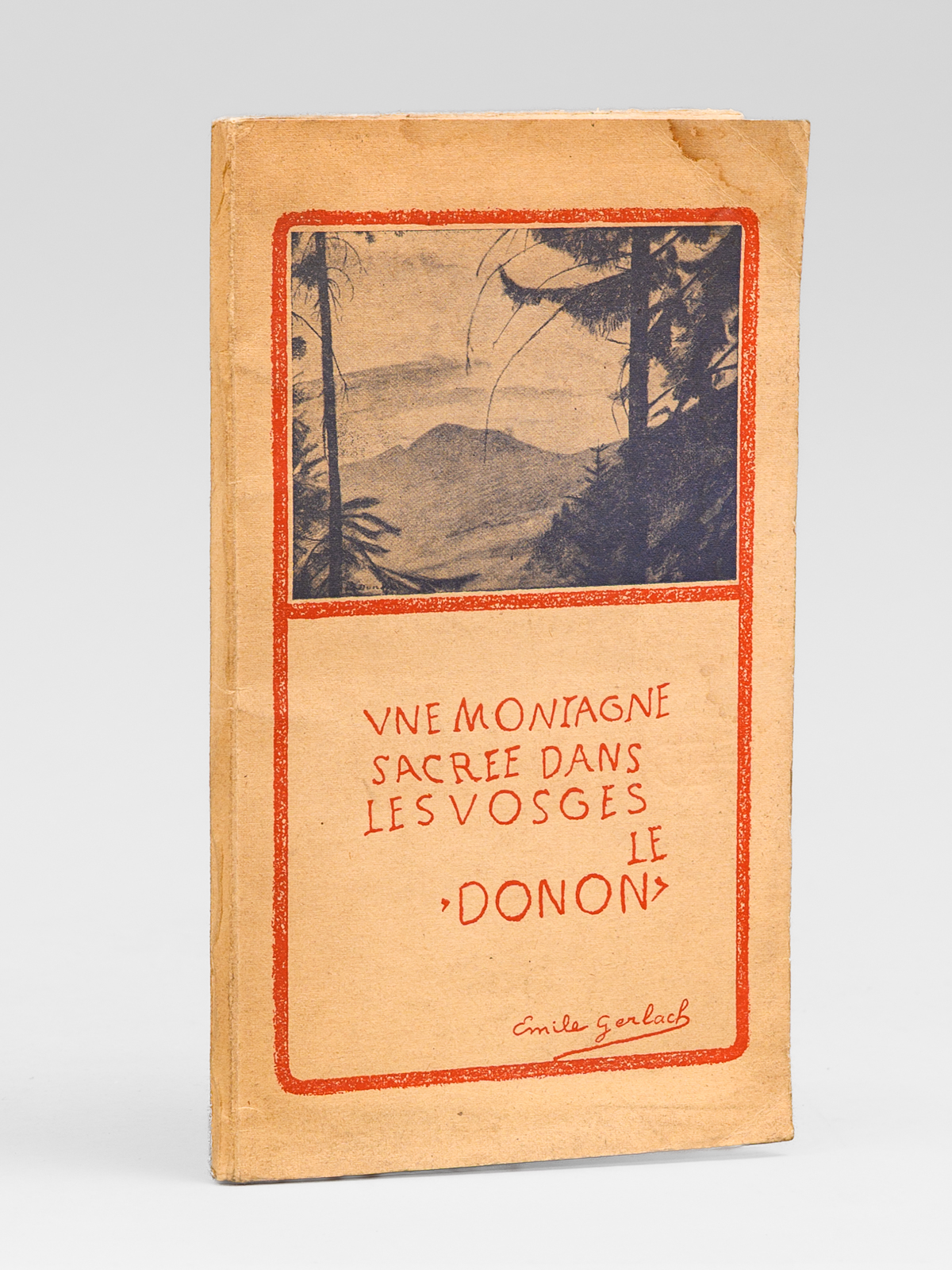 Une montagne sacrée dans les Vosges. Le Donon [ Edition …