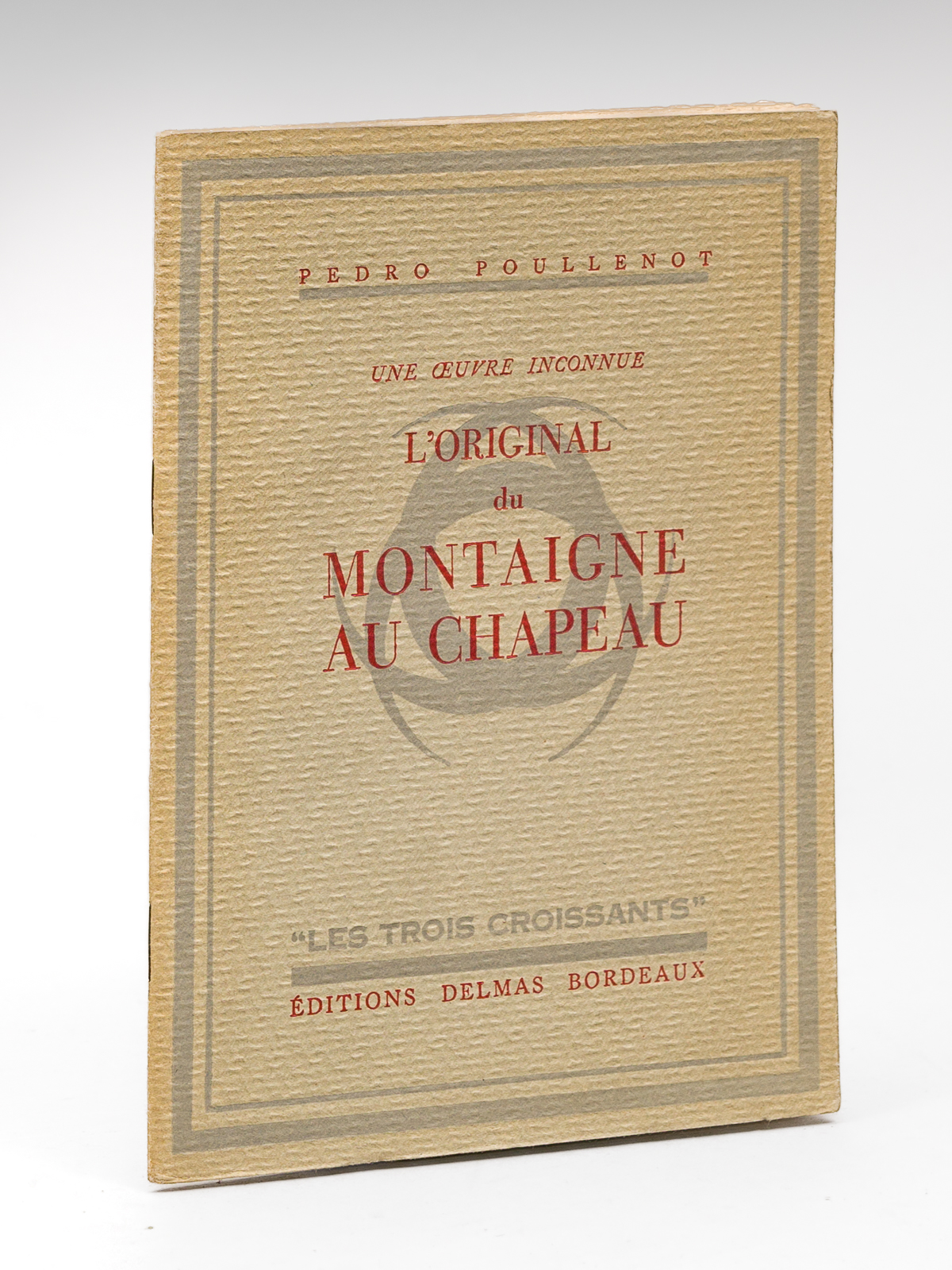 Une oeuvre inconnue : l'Original du Montaigne au Chapeau