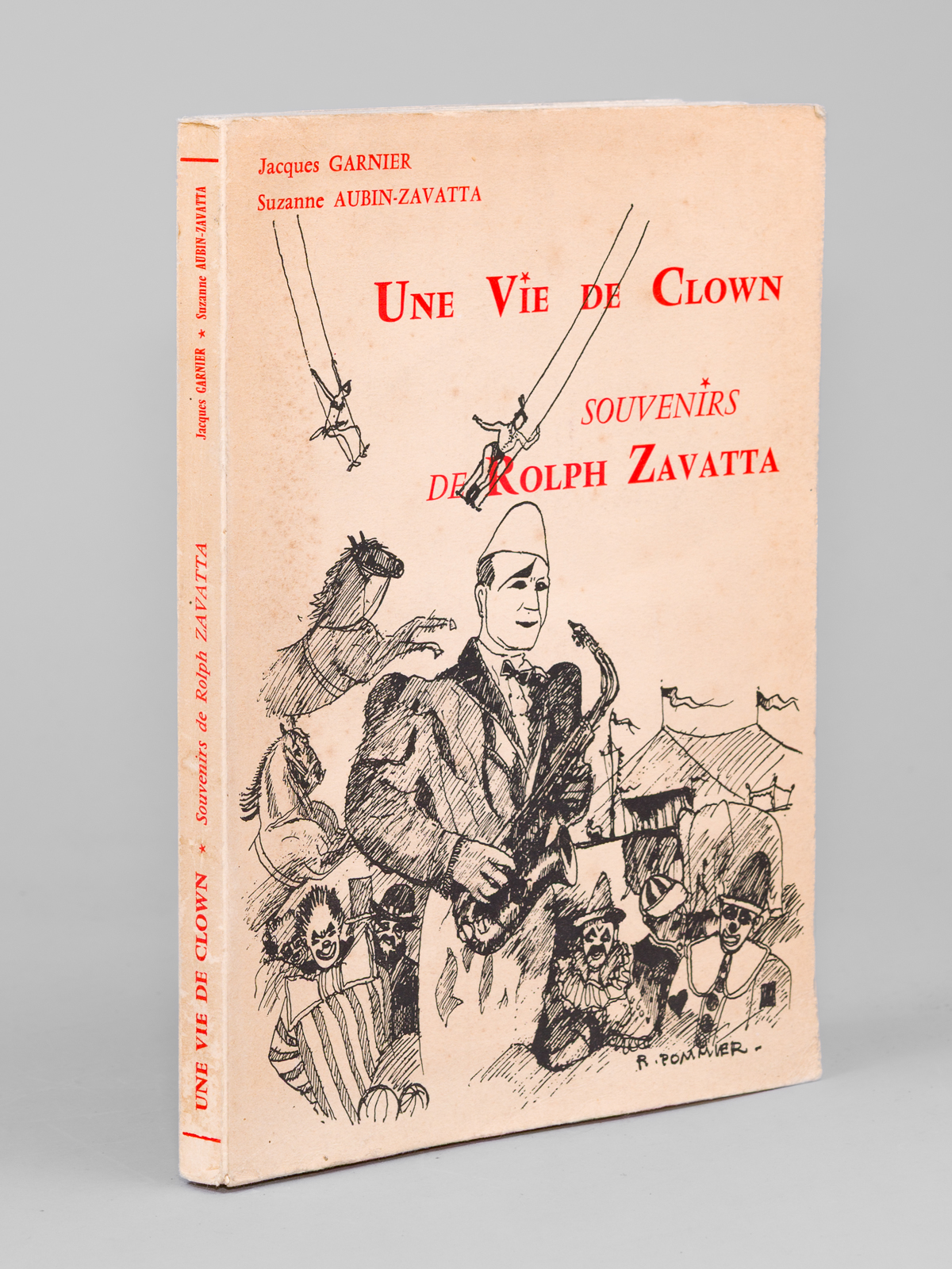 Une Vie de Clown. Souvenirs de Rolph Zavatta [ Edition …