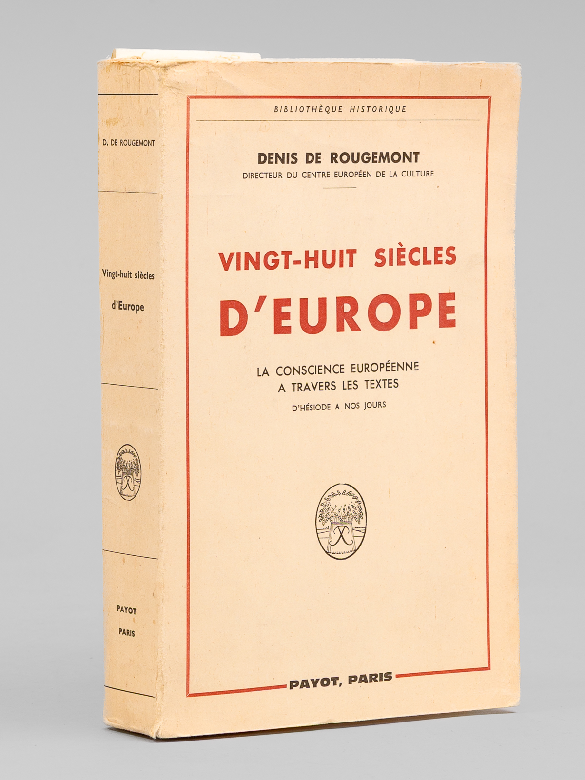Vingt-Huit Siècles d'Europe. La conscience européenne à travers les textes …
