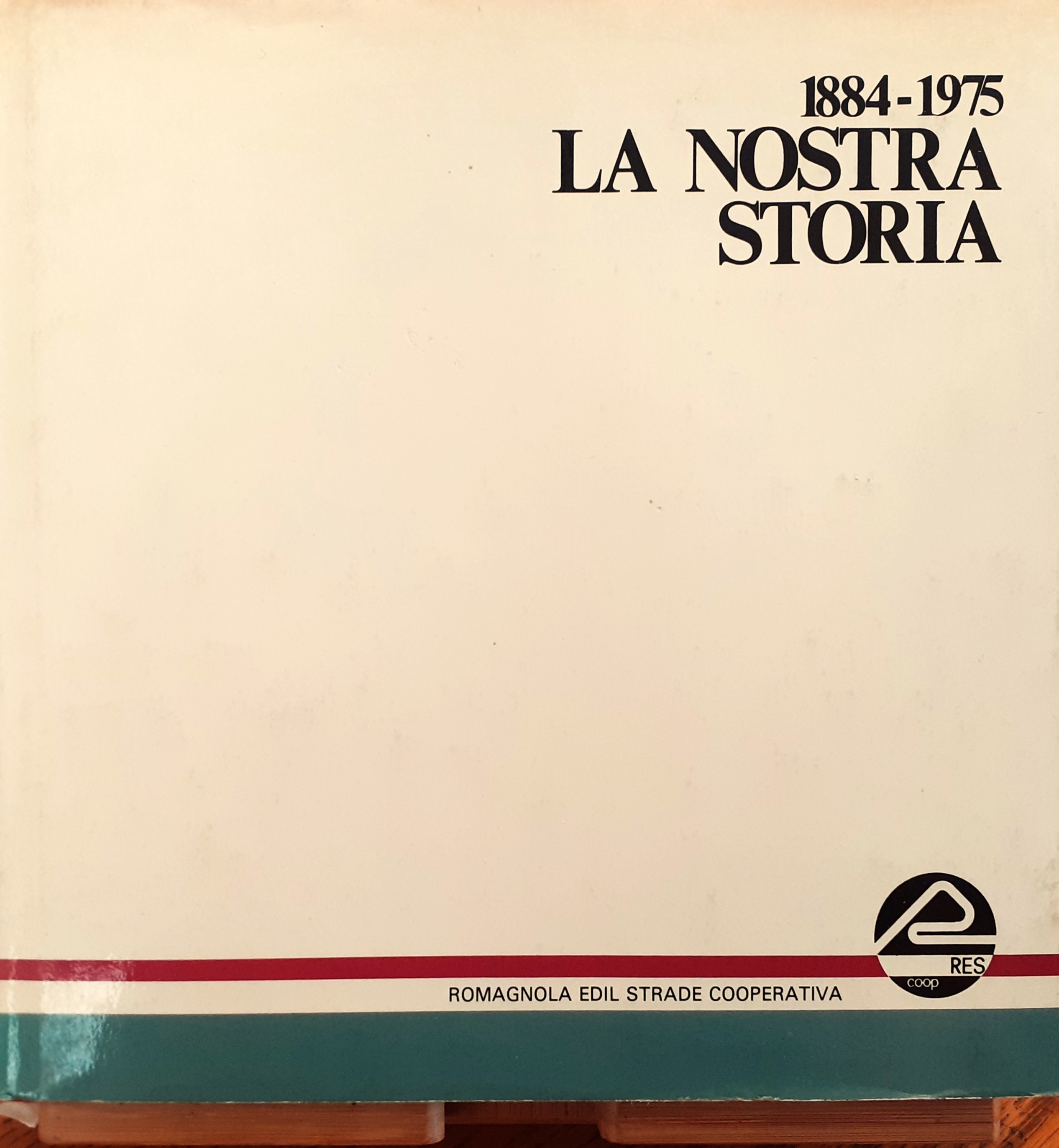 1884-1975. La nostra storia