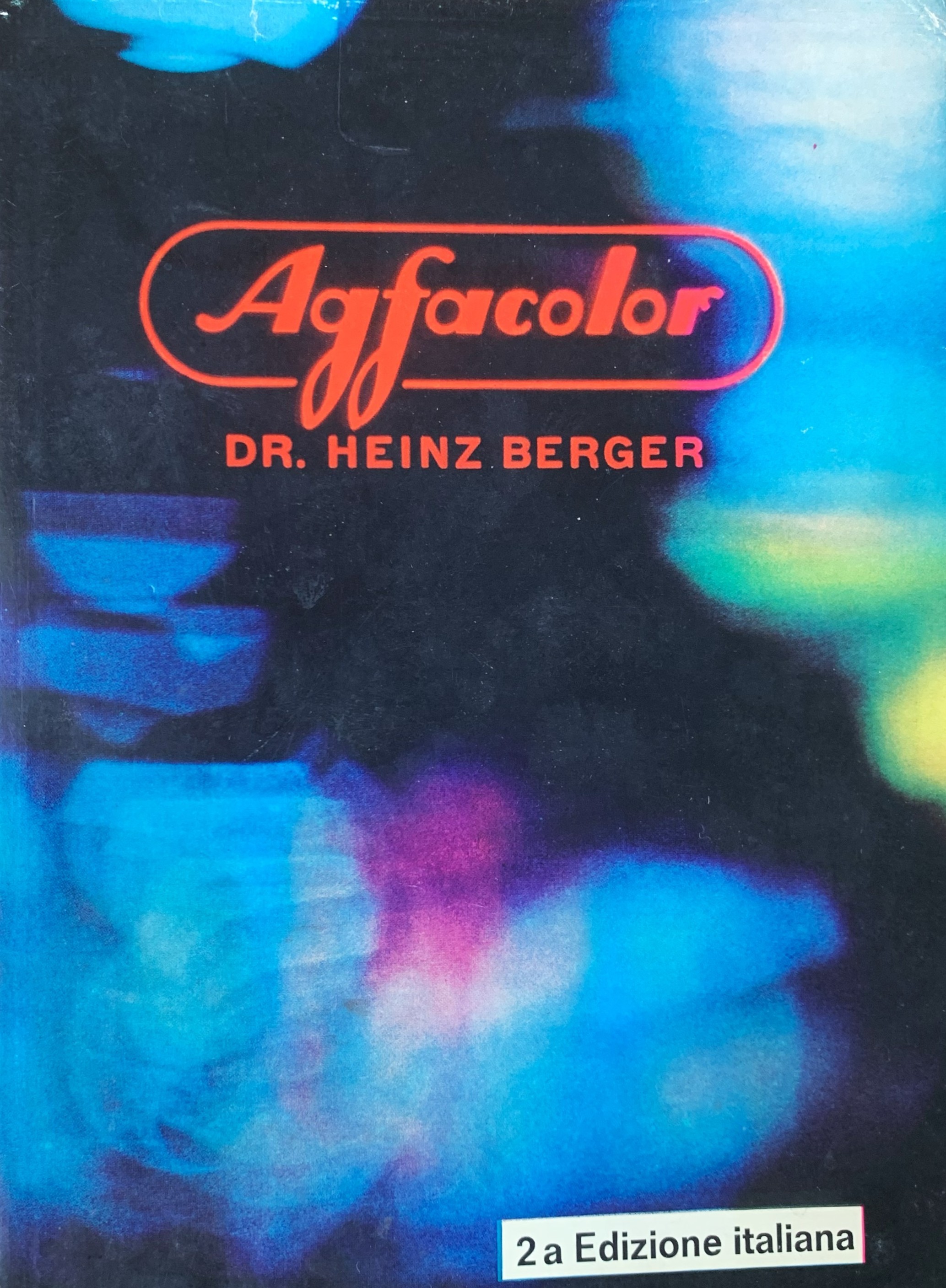 Agfacolor. Teoria e pratica della Fotografia Agfacolor dalla ripresa alla …