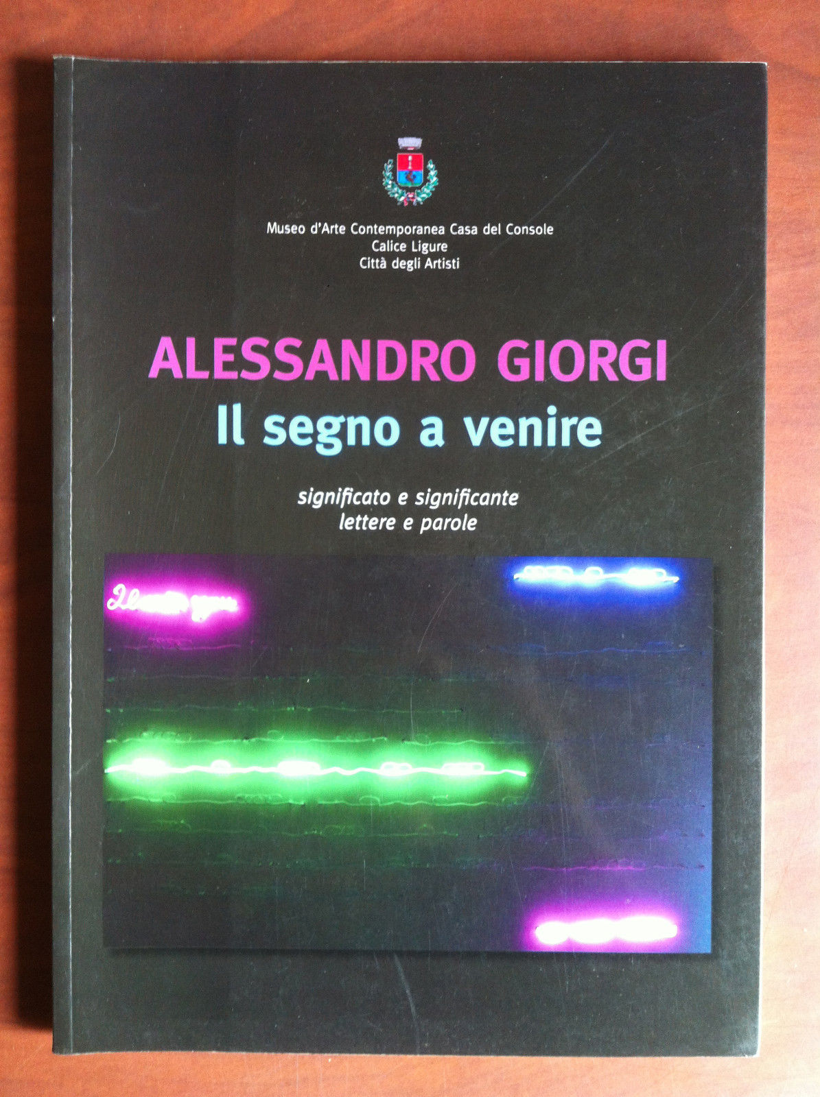 Alessandro Giorgi Il segno a venire Museo Arte Cont. Calice …