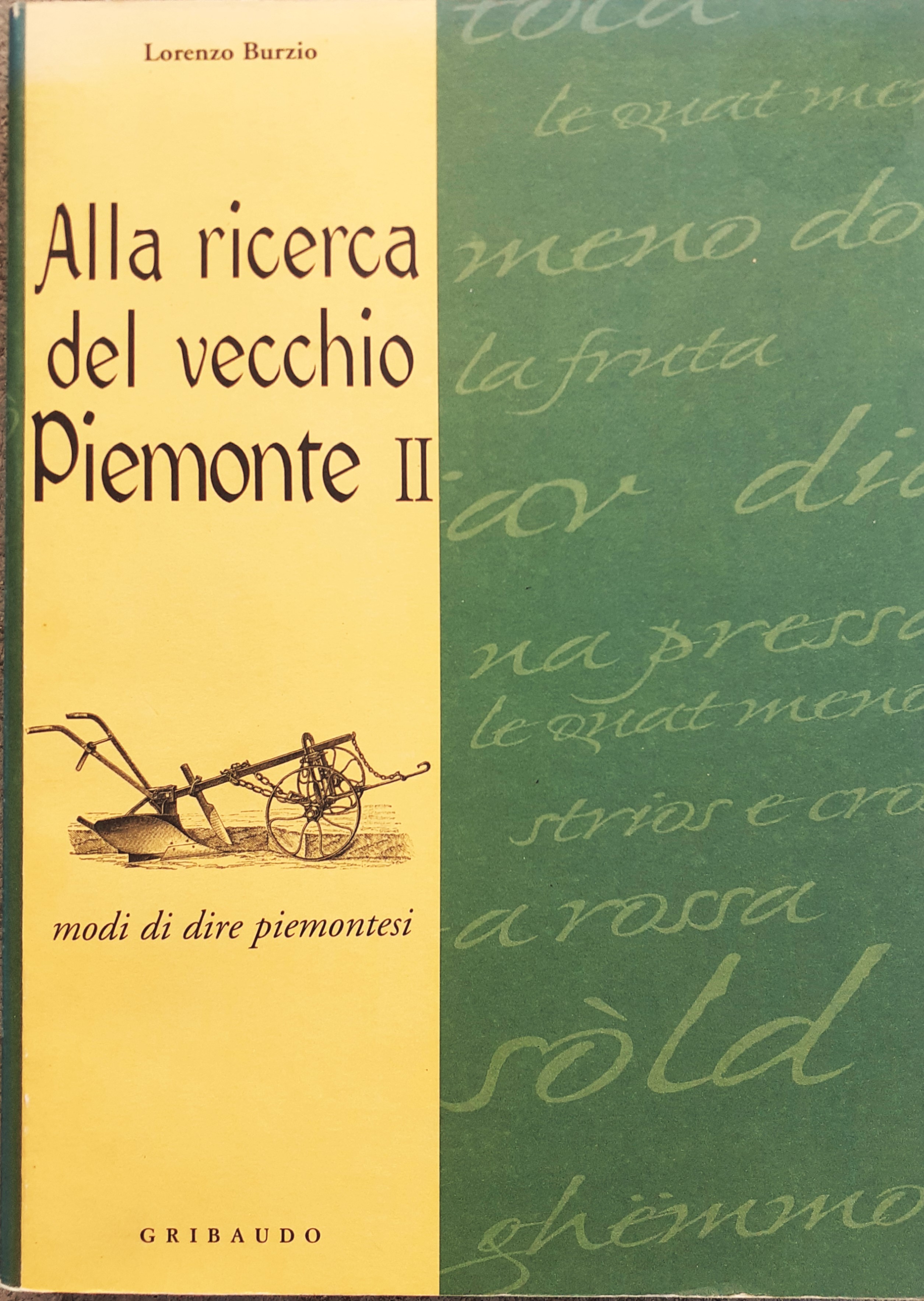 Alla ricerca del vecchio piemonte II. Modi di dire piemontesi