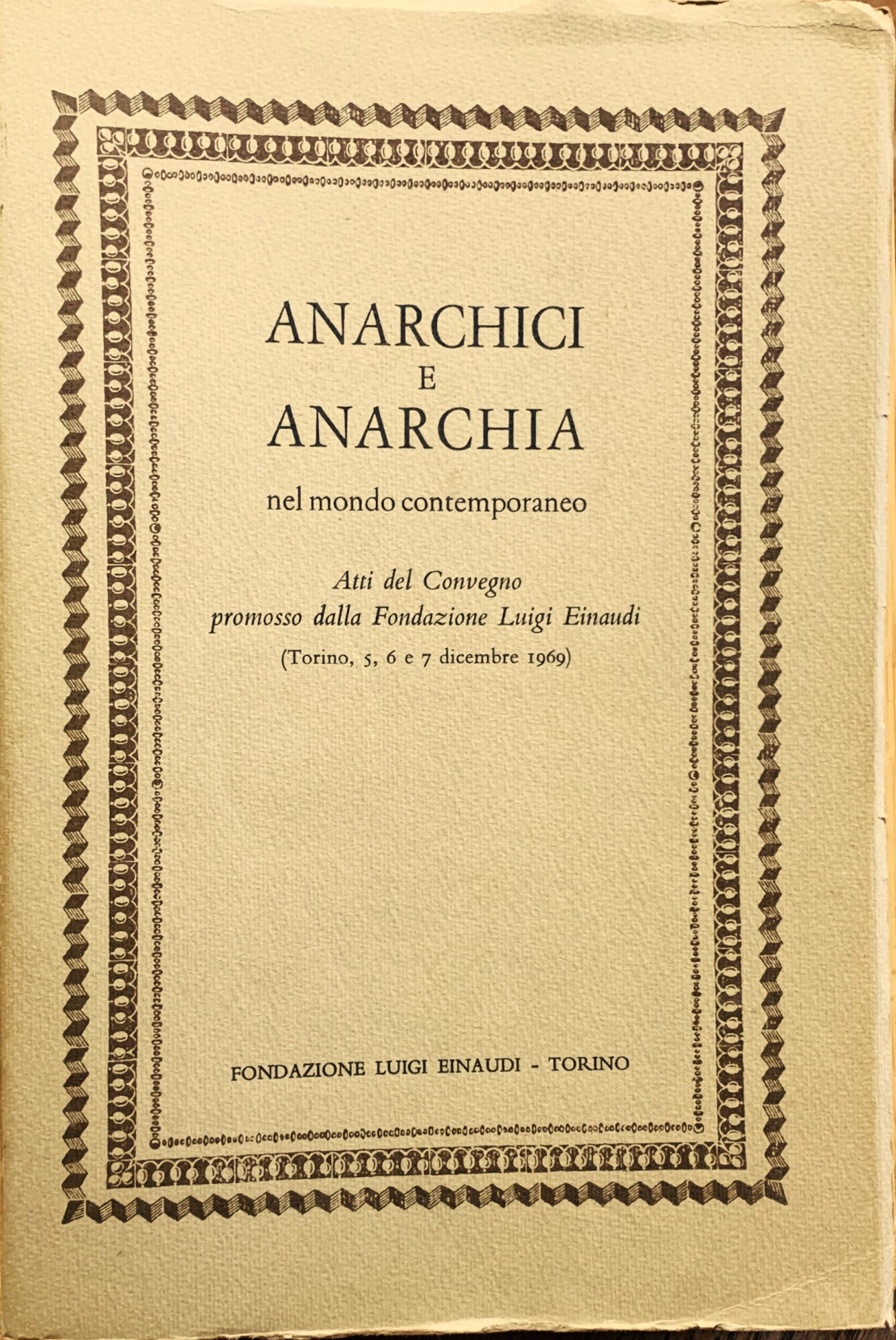 Anarchici e anarchia nel mondo contemporaneo. Atti del Convegno promosso …