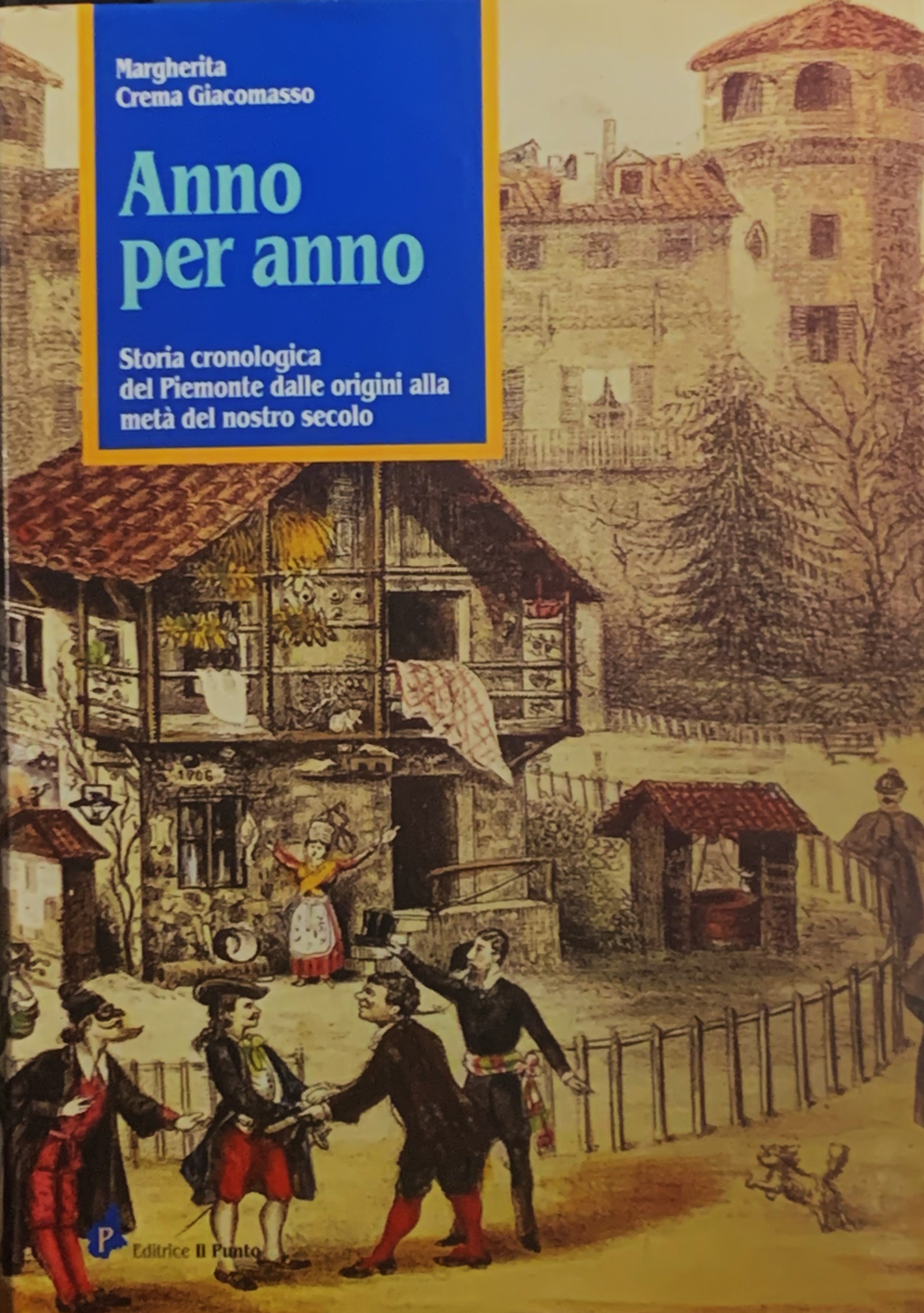Anno per anno. Storia cronologica del Piemonte dalle origini alla …