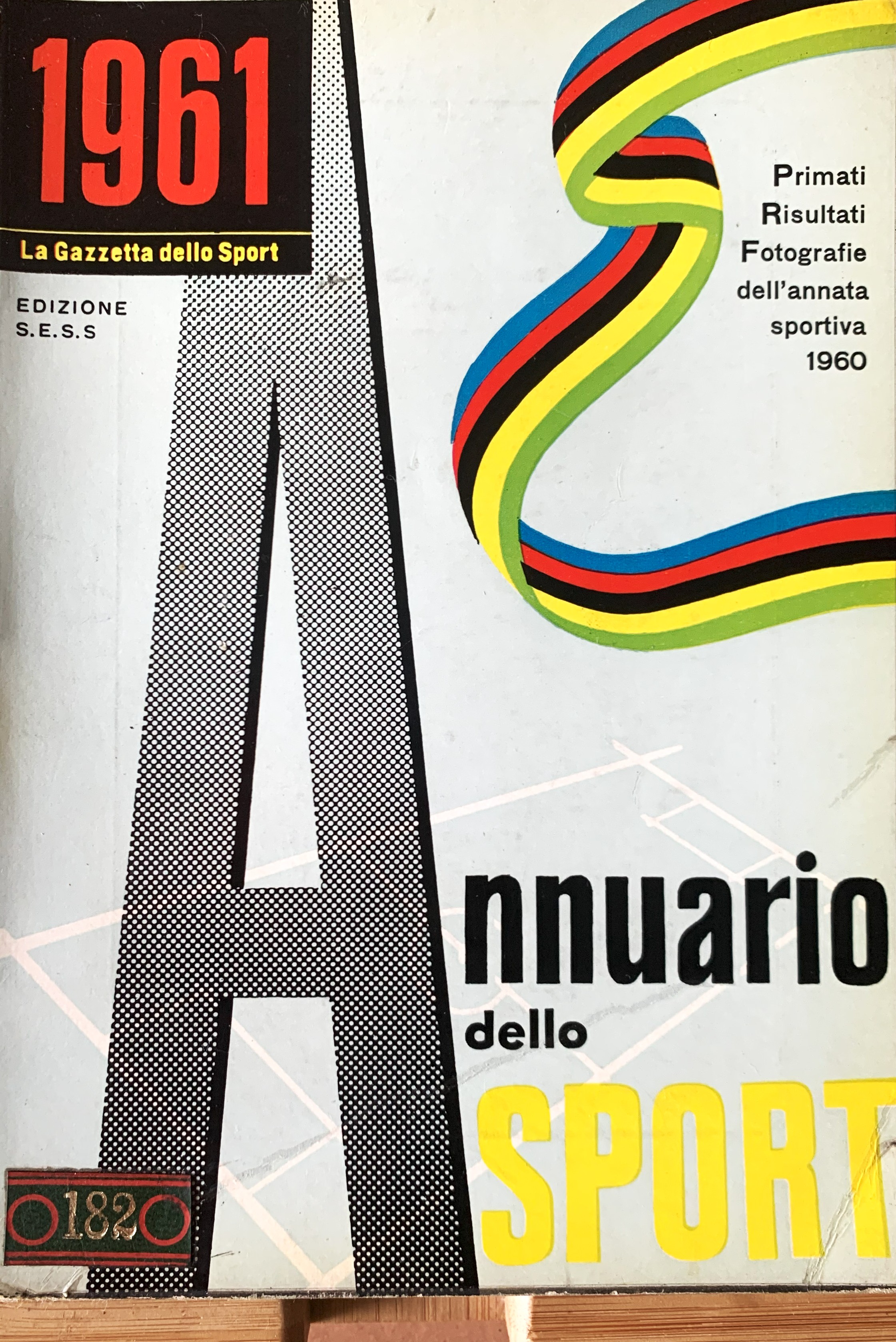 Annuario dello Sport 1961. La XVII Olimpiade. Un'annata di sport …