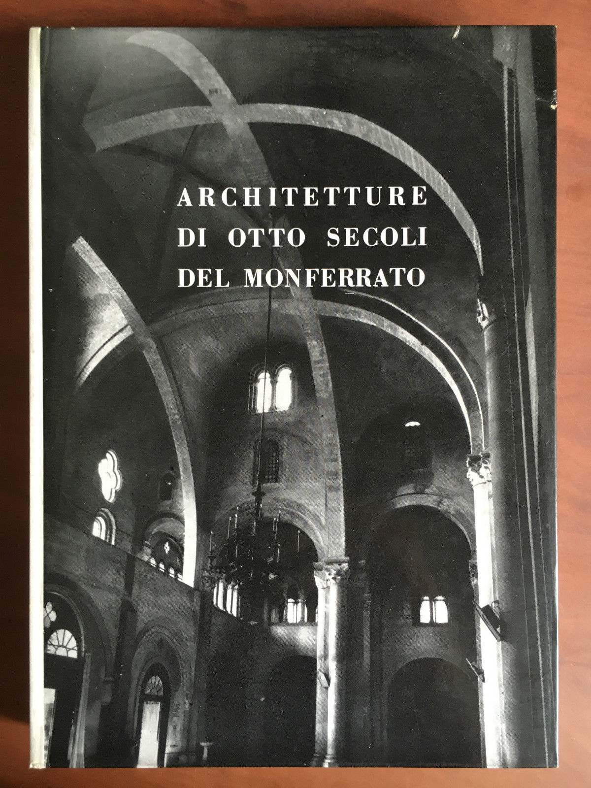 Architetture di otto secoli del Monferrato Vittorio Tornielli 1964 - …