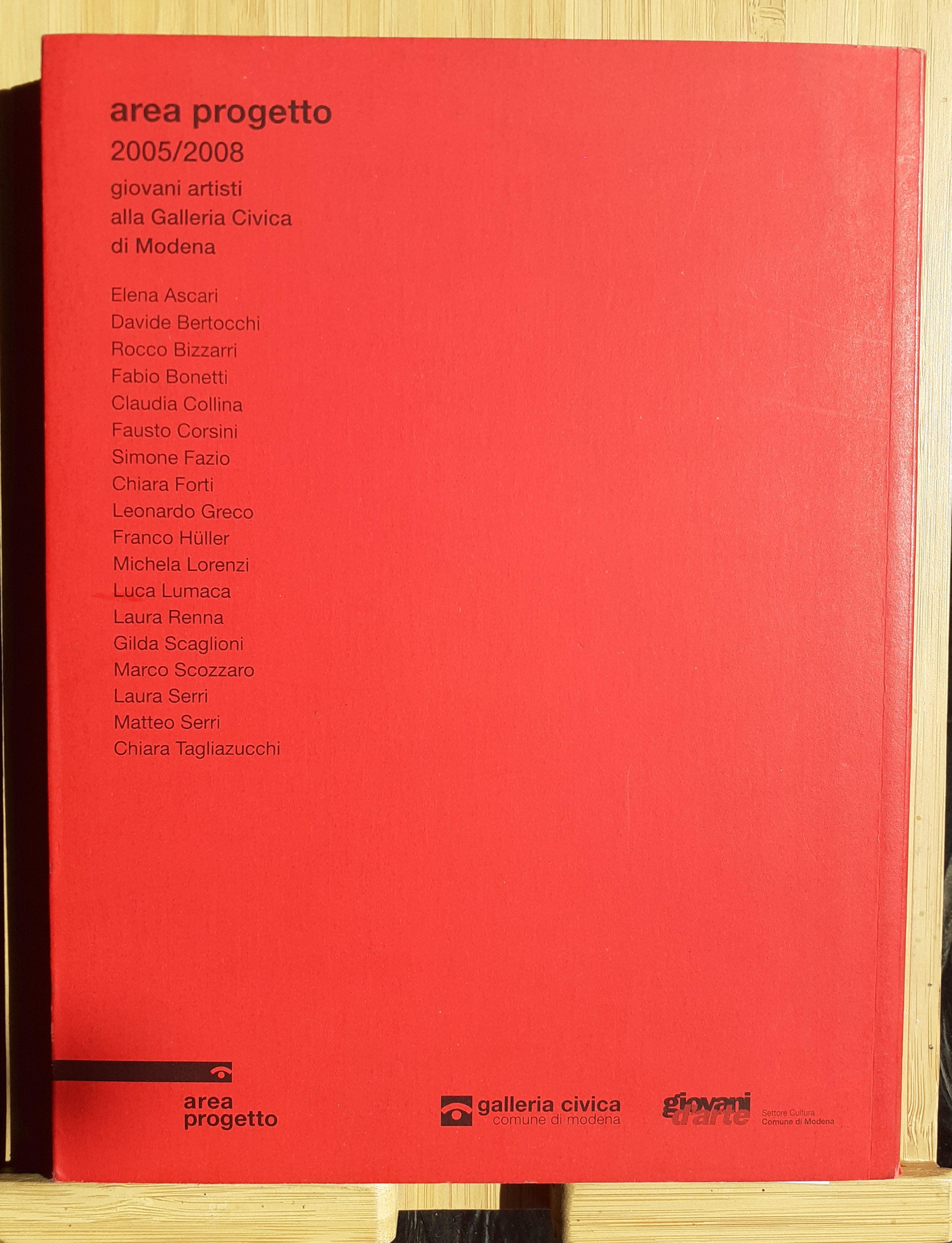 Area Progetto 2005/2008 Giovani artisti alla Galleria Civica di Modena …