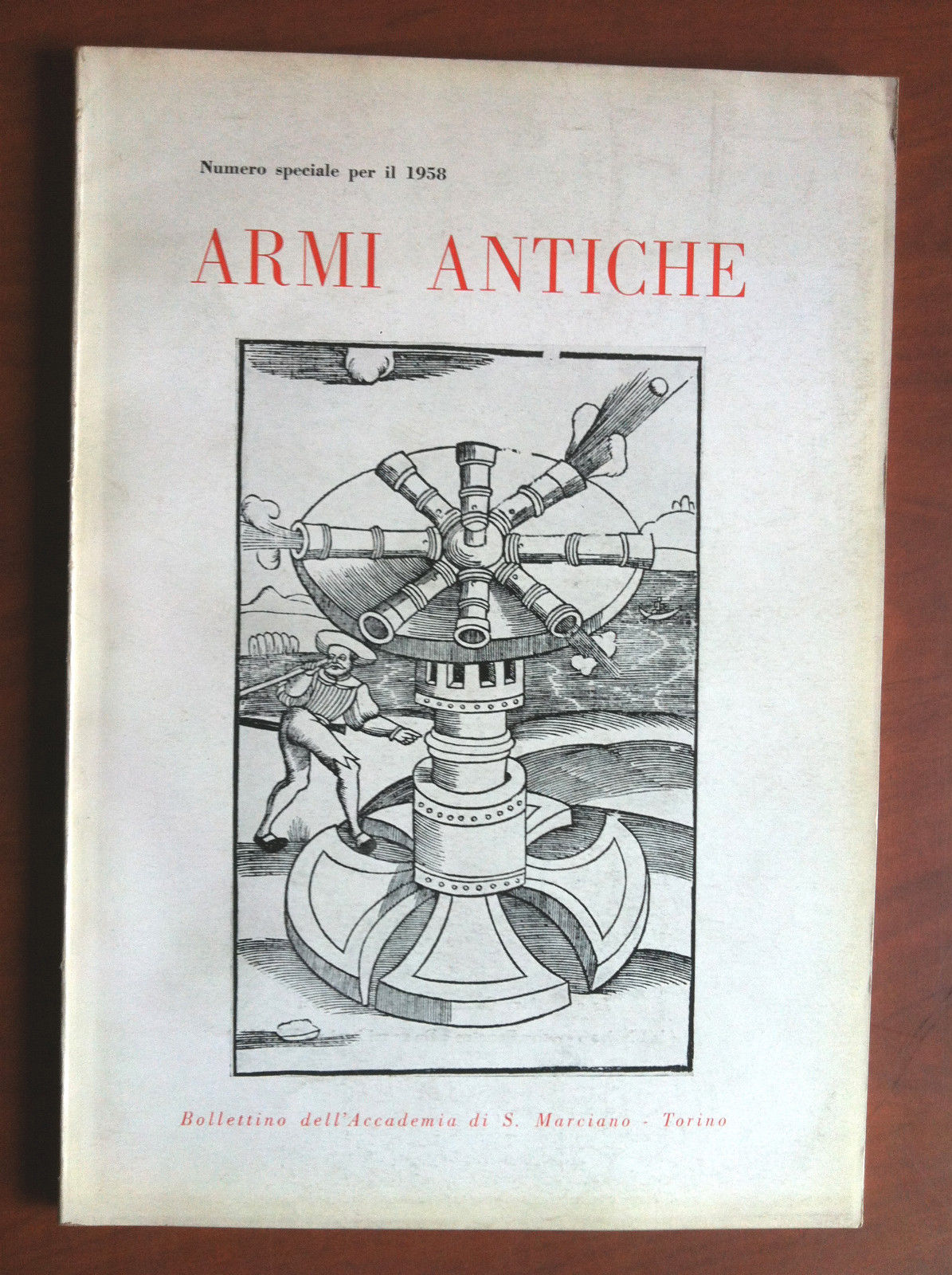 Armi Antiche numero speciale per il 1958 Accademia S. Marciano …