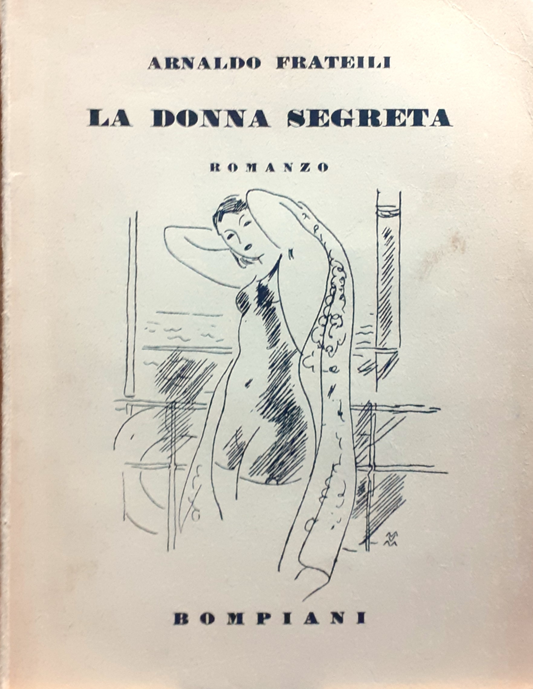 Arnaldo Frateili La donna segreta Bompiani 1934