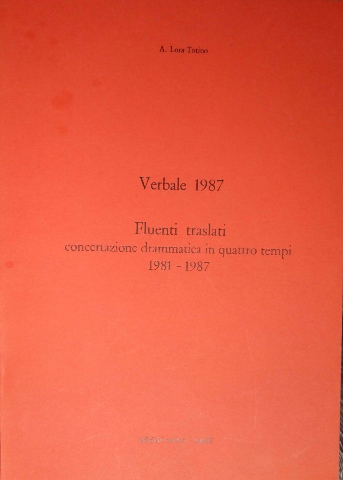 Arrigo Lora Totino Verbale 1987 Fluenti traslati edizioni morra 1988