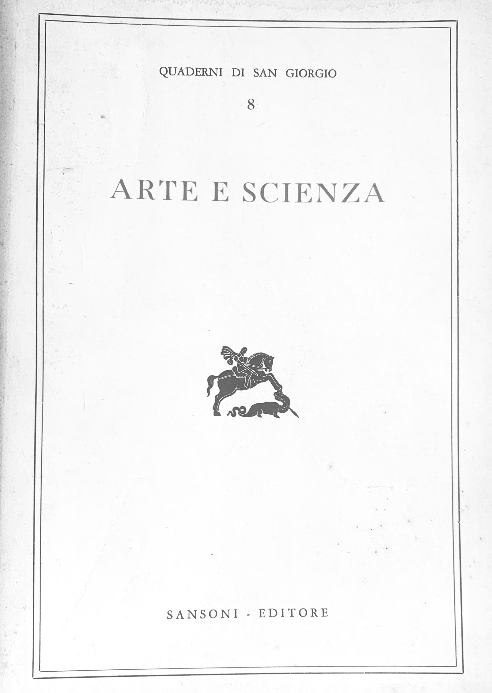 Arte e scienza ("Quaderni di San Giorgio", vol. 8)