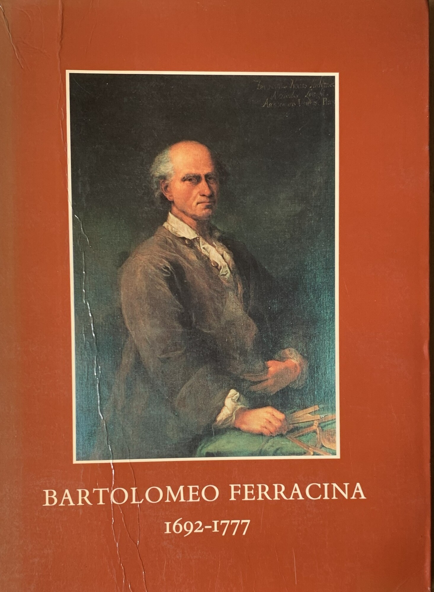 Bartolomeo Ferracina (1692-1777). Miscellanea di studi nel bicentenario della morte