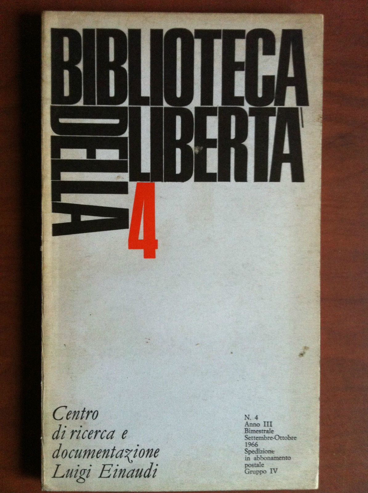Biblioteca della libertà Einaudi anno III n^ 4 Settembre/Ottobre 1966 …