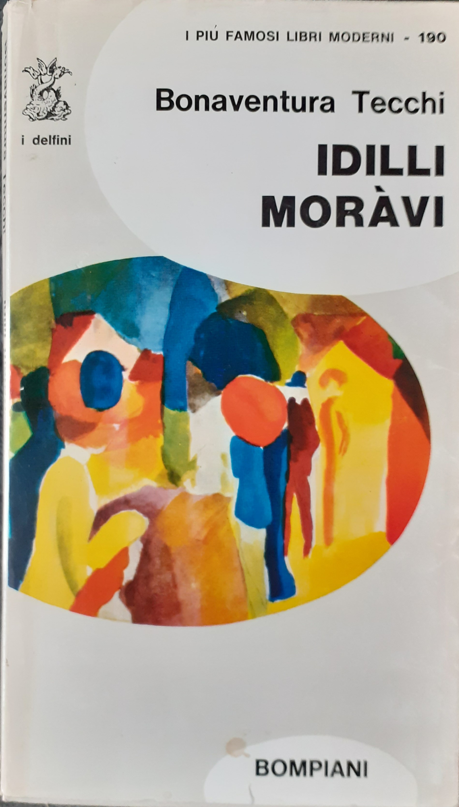 Bonaventura Tecchi "Idilli moràvi" Bompiani 1967