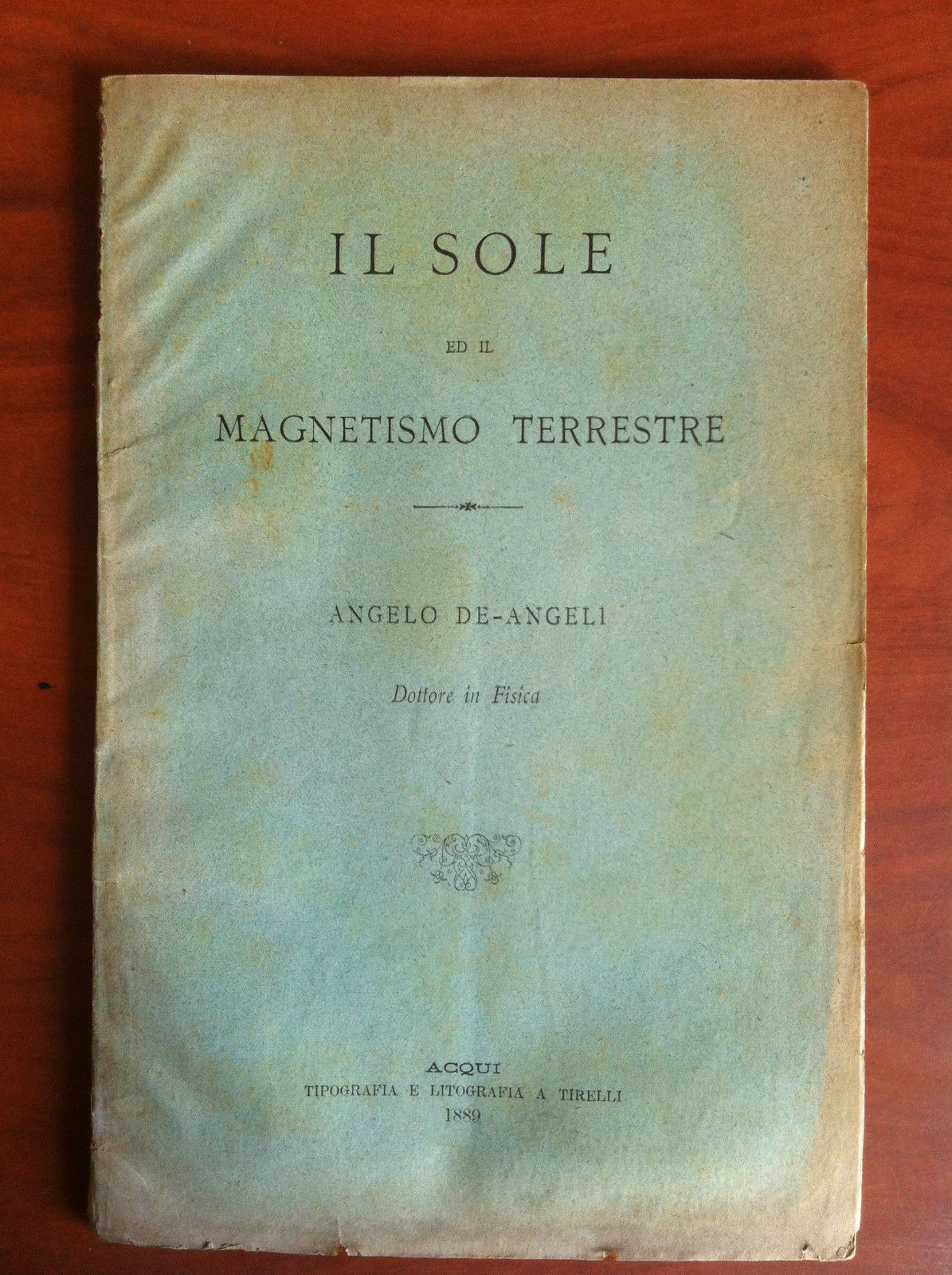 Brossura Il Sole ed il magnetismo terrestre Angelo de Angeli …