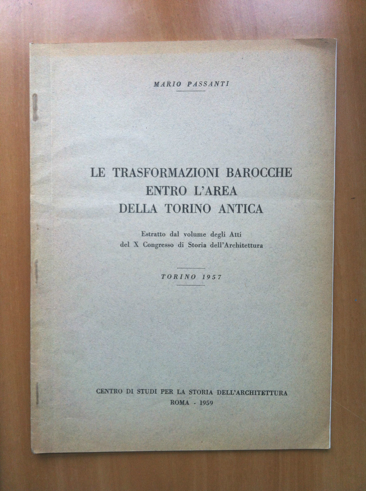 Brossura Le trasformazioni barocche entro l'area della Torino antica 1959 …