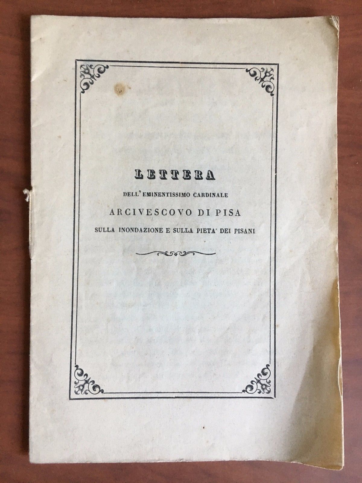 Brossura Lettera del Cardinale Arcivescovo di Pisa su inondazione 1870 …