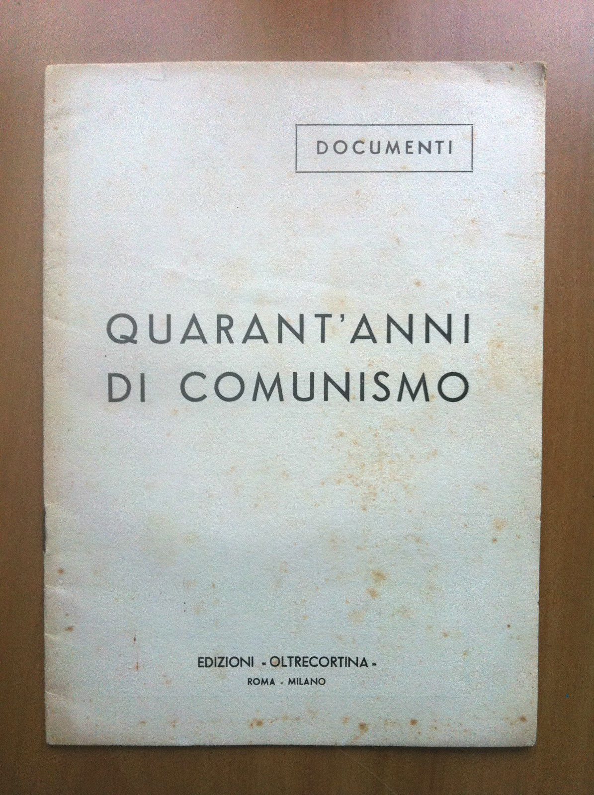 Brossura Quarant'anni di Comunismo Edizioni Oltrecortina 1957 - E16494