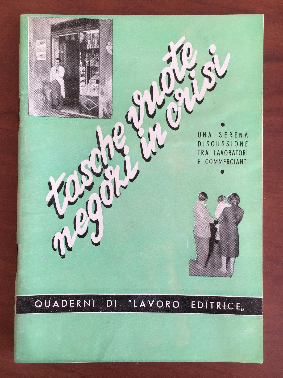 Brossura Tasche vuote negozi in crisi Lavoro Editrice 1952 - …