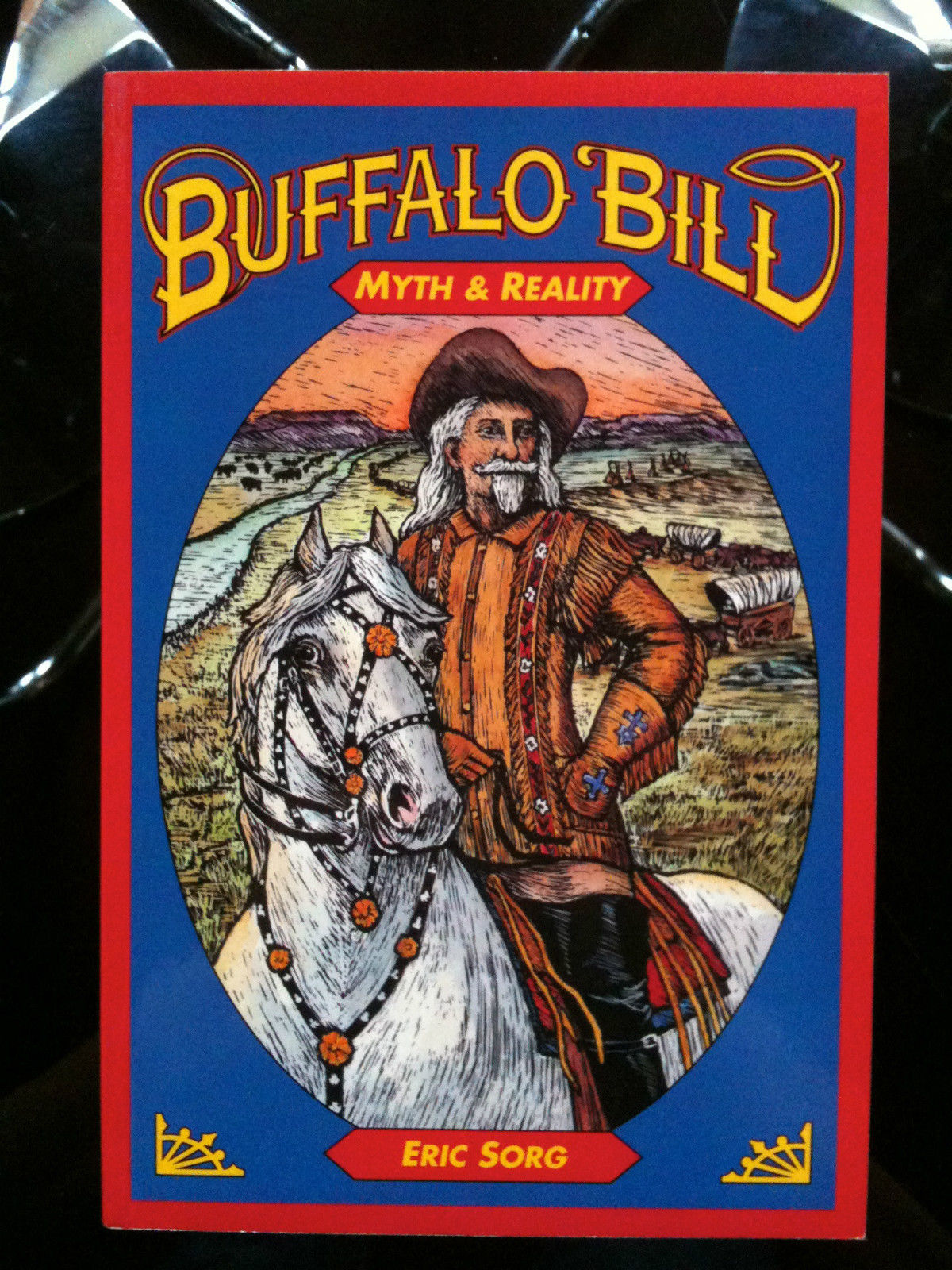 Buffalo Bill Mith &amp; Reality - Eric Sorg 1998
