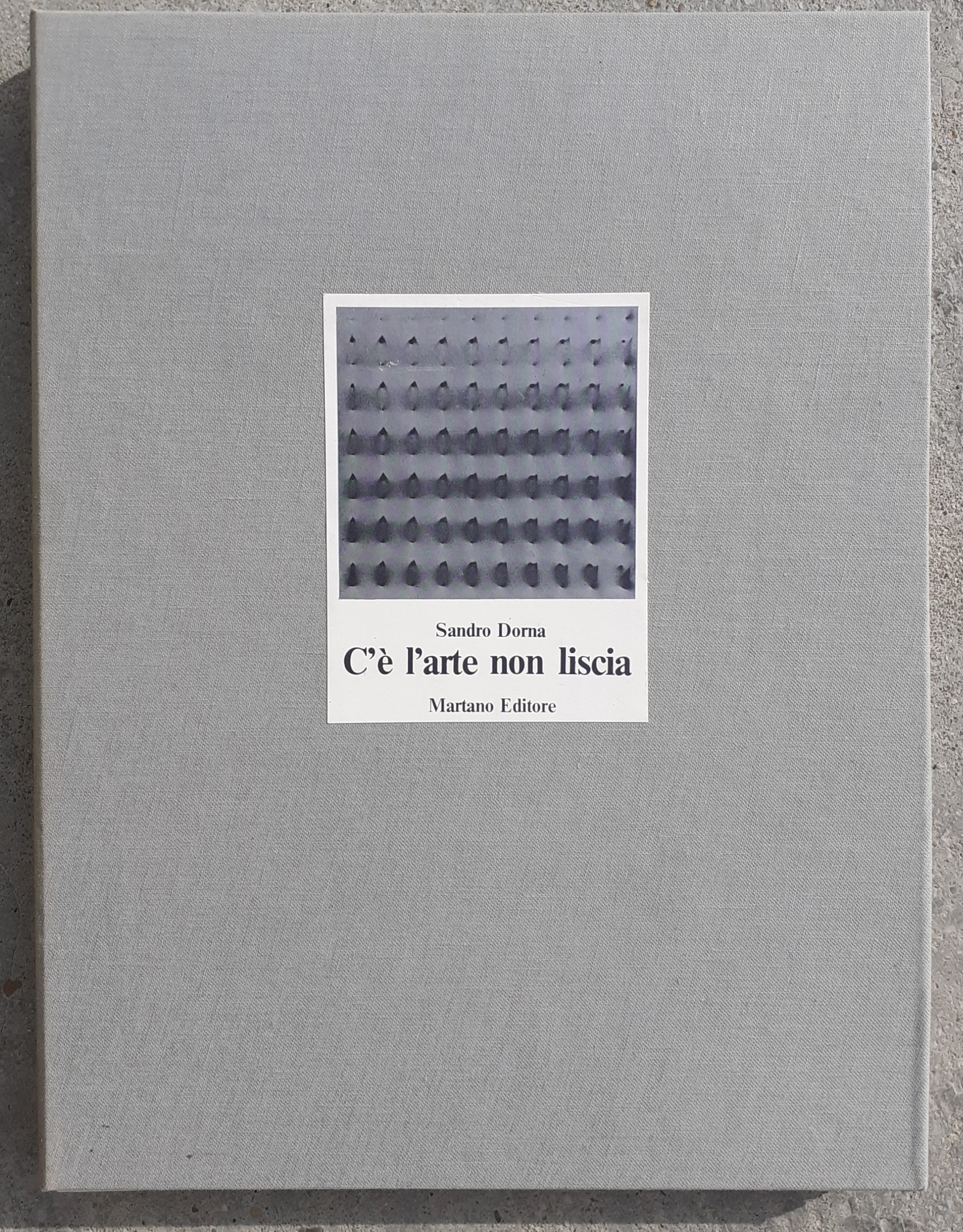 C'è l'arte non liscia Martano Editore 1981