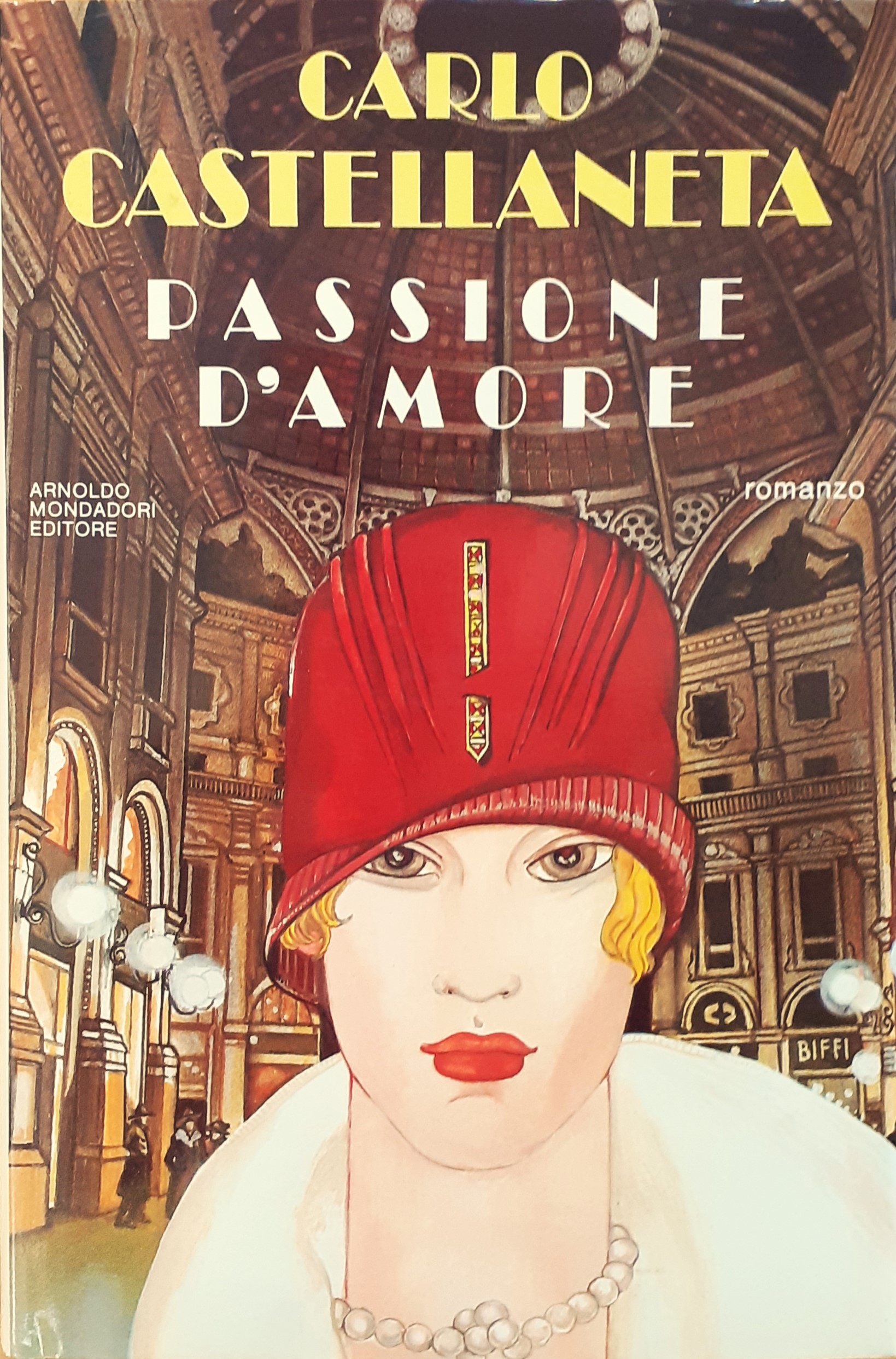 Carlo Castellaneta Passione d'amore. Romanzo Mondadori 1987