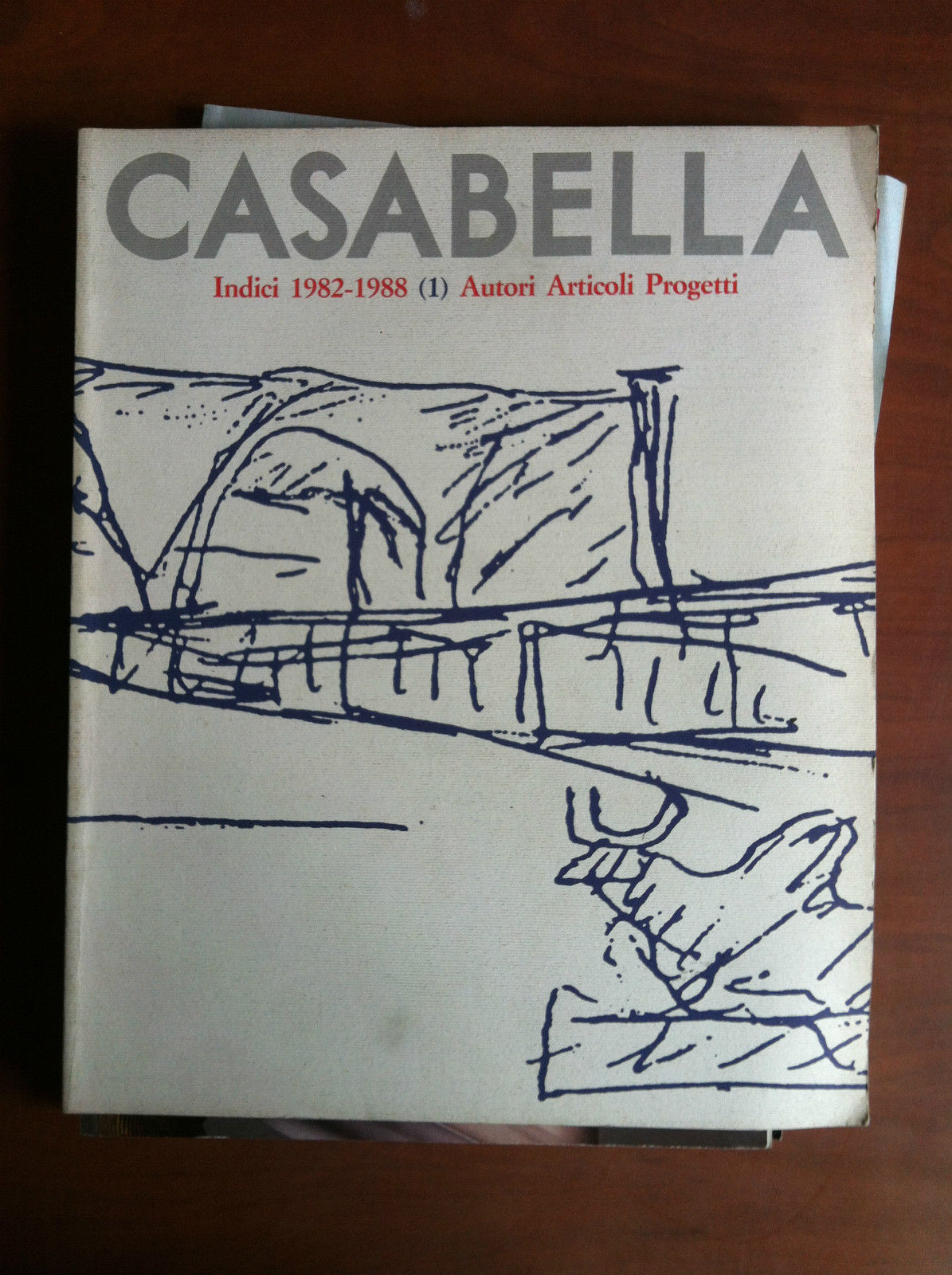 Casabella Indici 1982-1988 (1) Autori Articoli Progetti - E19098
