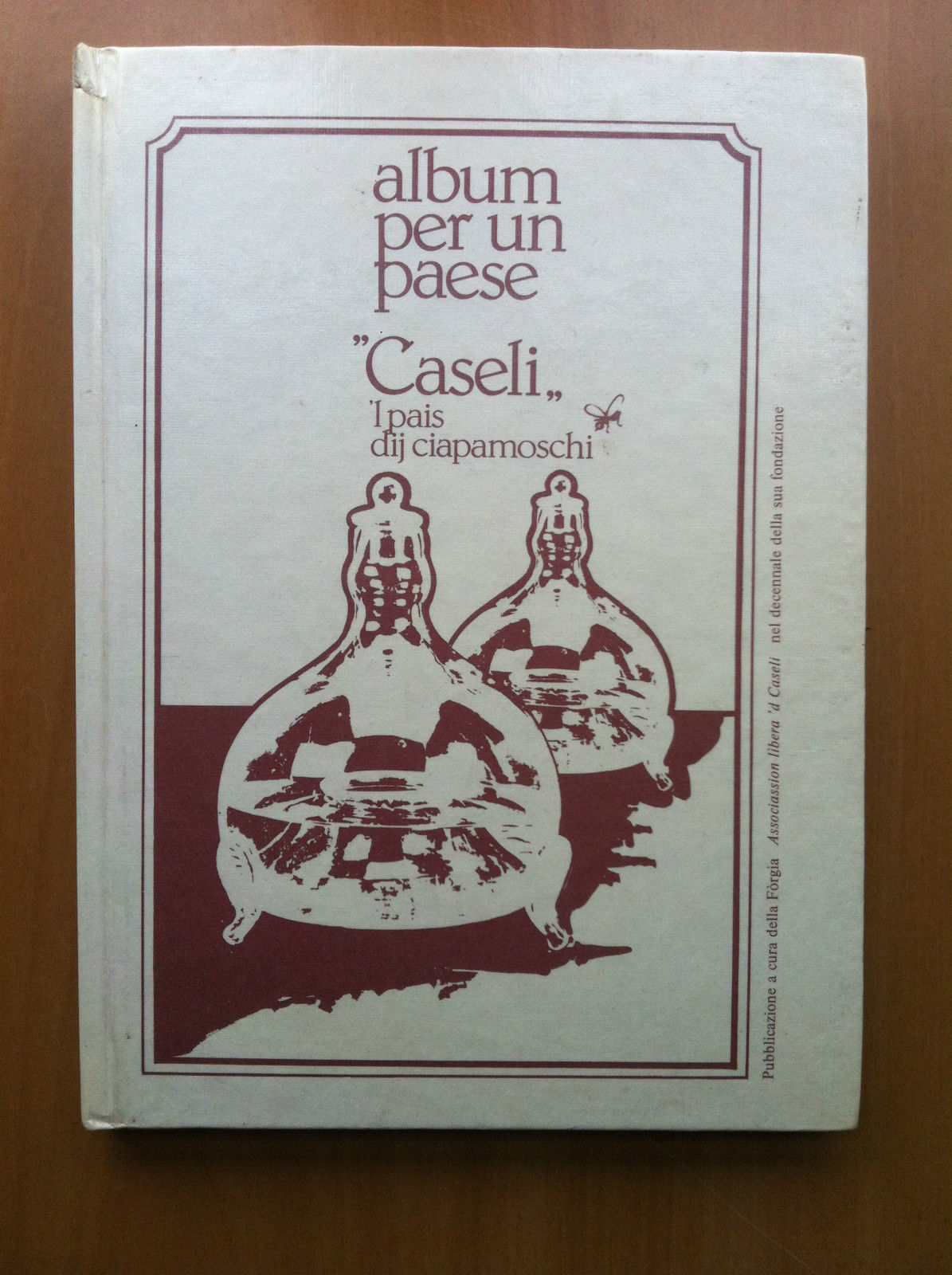 Caseli 'l pais dij ciapamoschi album per un paese 1982 …