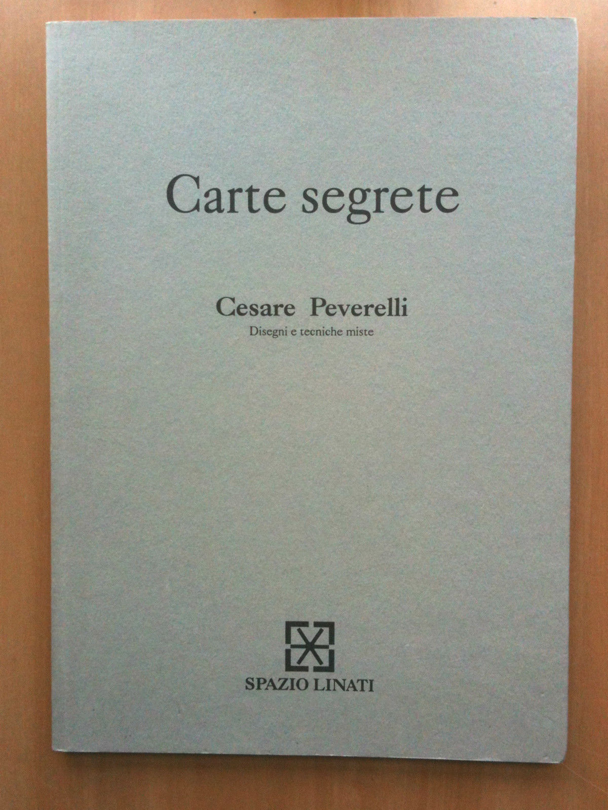 Catalogo della mostra Carte Segrete di Cesare Peverelli Spazio Linati …