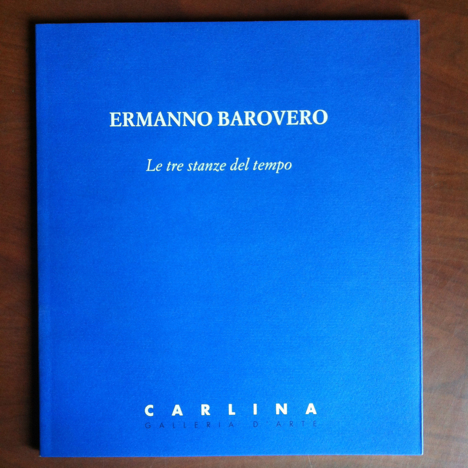 Catalogo della mostra di Ermanno Baroveroi Gall. Carlina Torino 2000 …