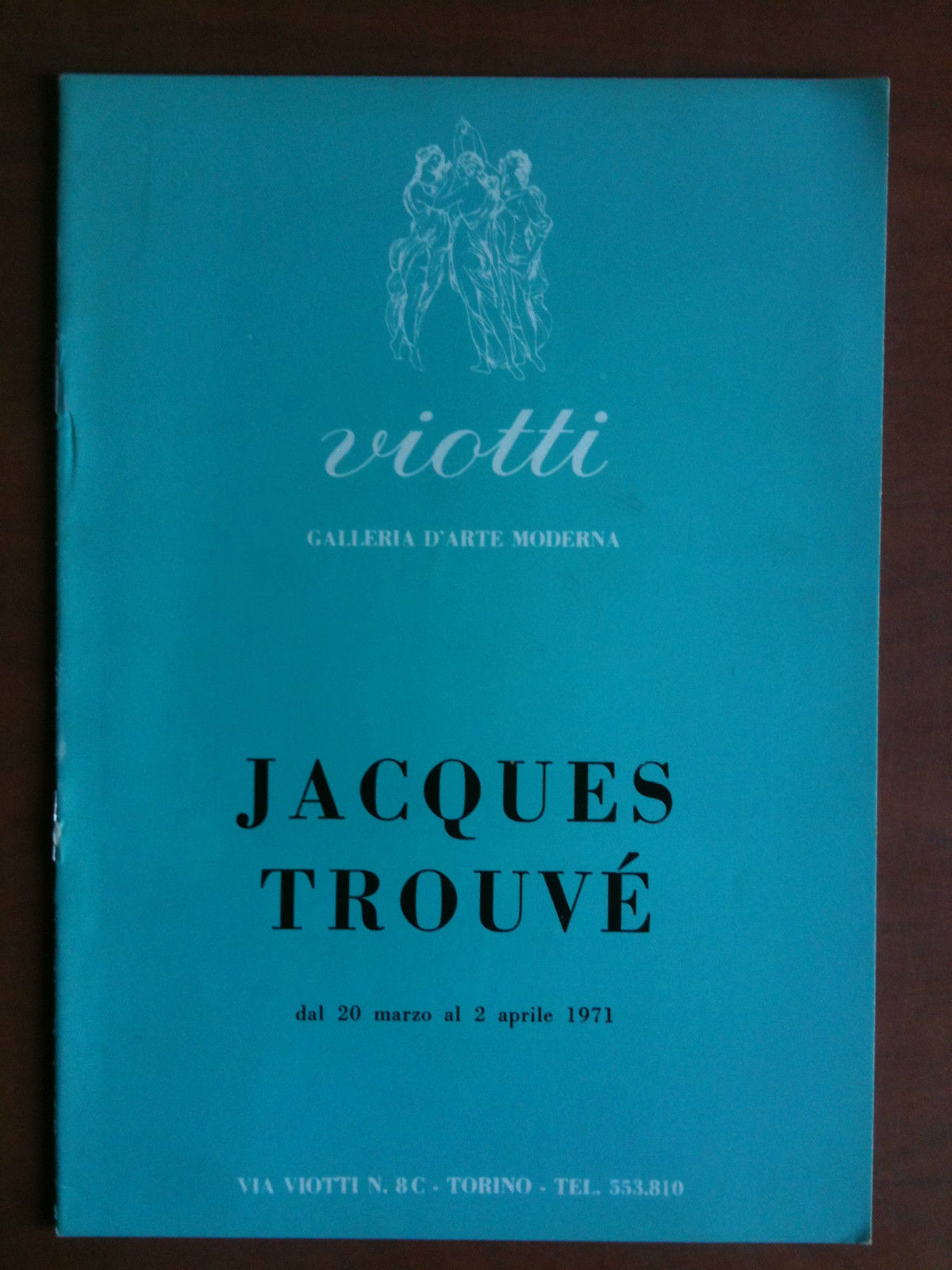 Catalogo della mostra di Jacques Trouvé Galleria Viotti Torino 1971
