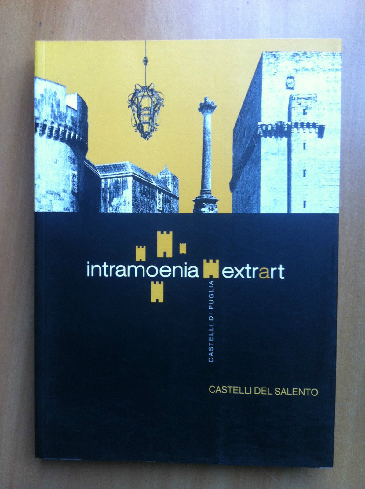 Catalogo della mostra Intramoenia extrart Castelli di Puglia 2008 - …