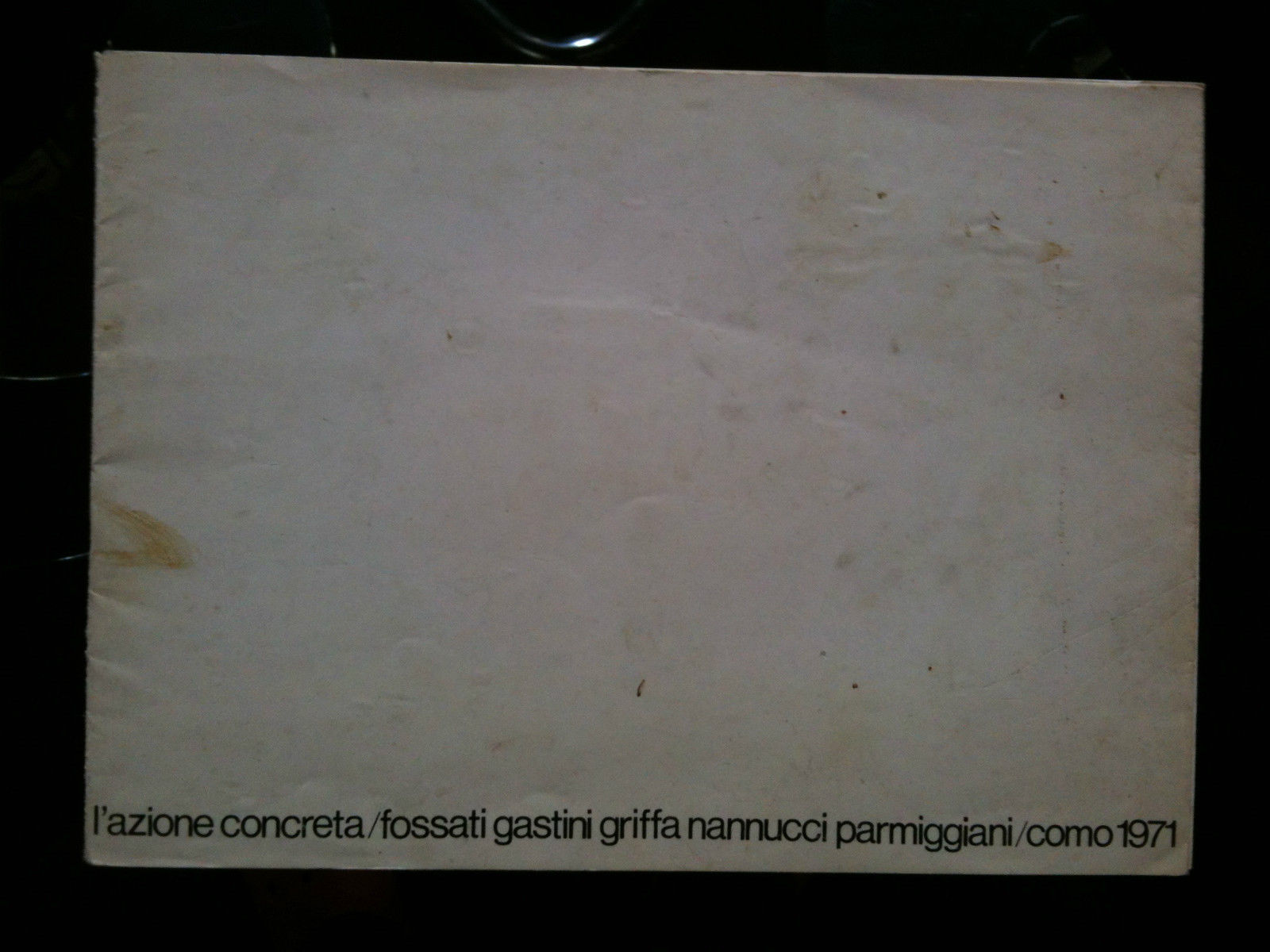 Catalogo della Mostra "L'Azione Concreta" Villa Olmo Como 1971