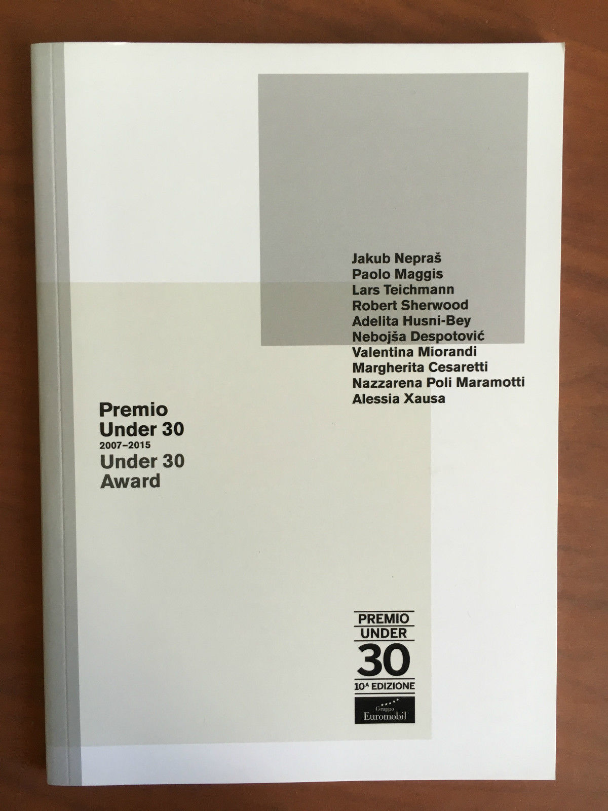 Catalogo della mostra Premio under 30 - 10^ edizione 2007-2015 …