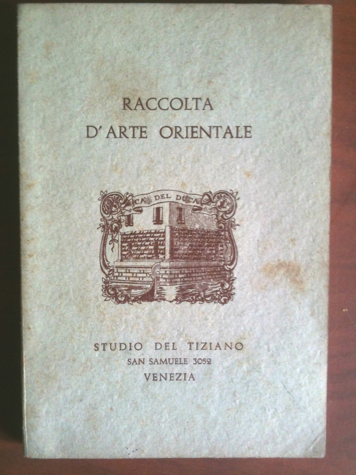 Catalogo Mostra Raccolta d'Arte Orientale Studio del Tiziano Venezia 1960 …
