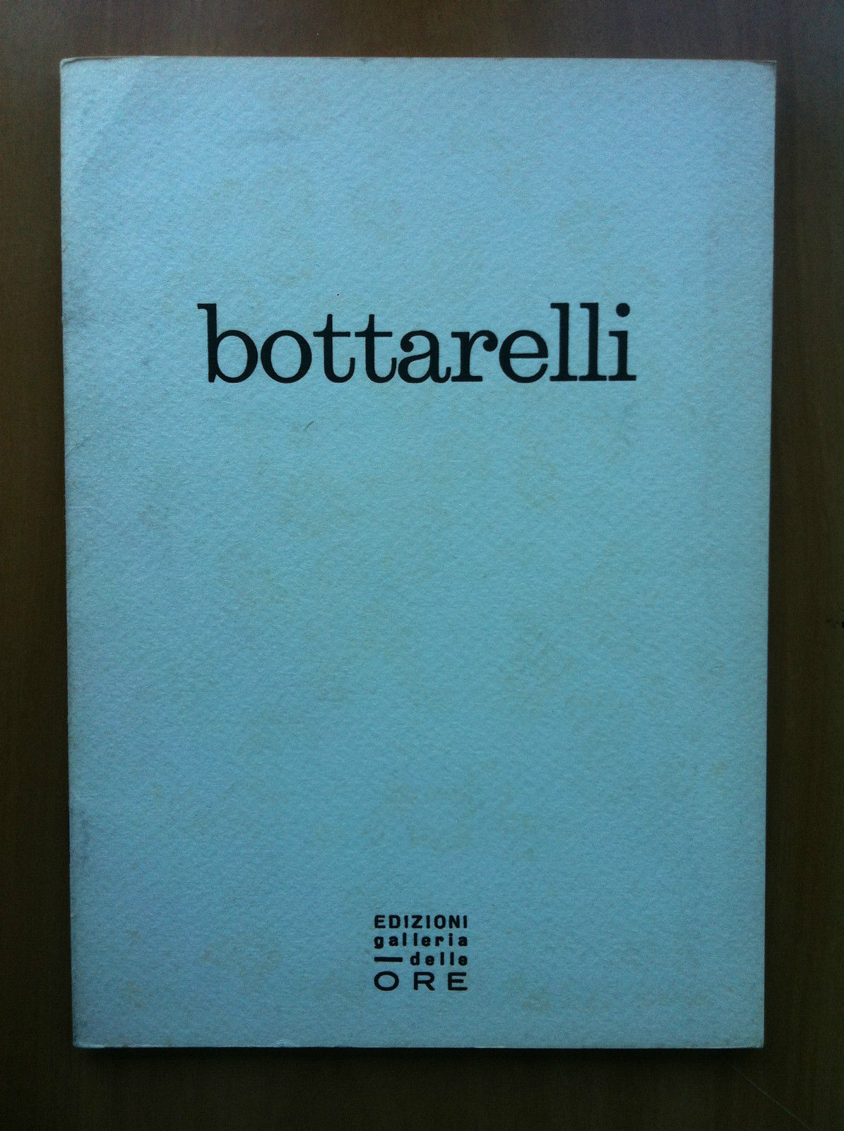 Catalogodella mostra di Maurizio Bottarelli Gall. delle Ore Milano 1982 …