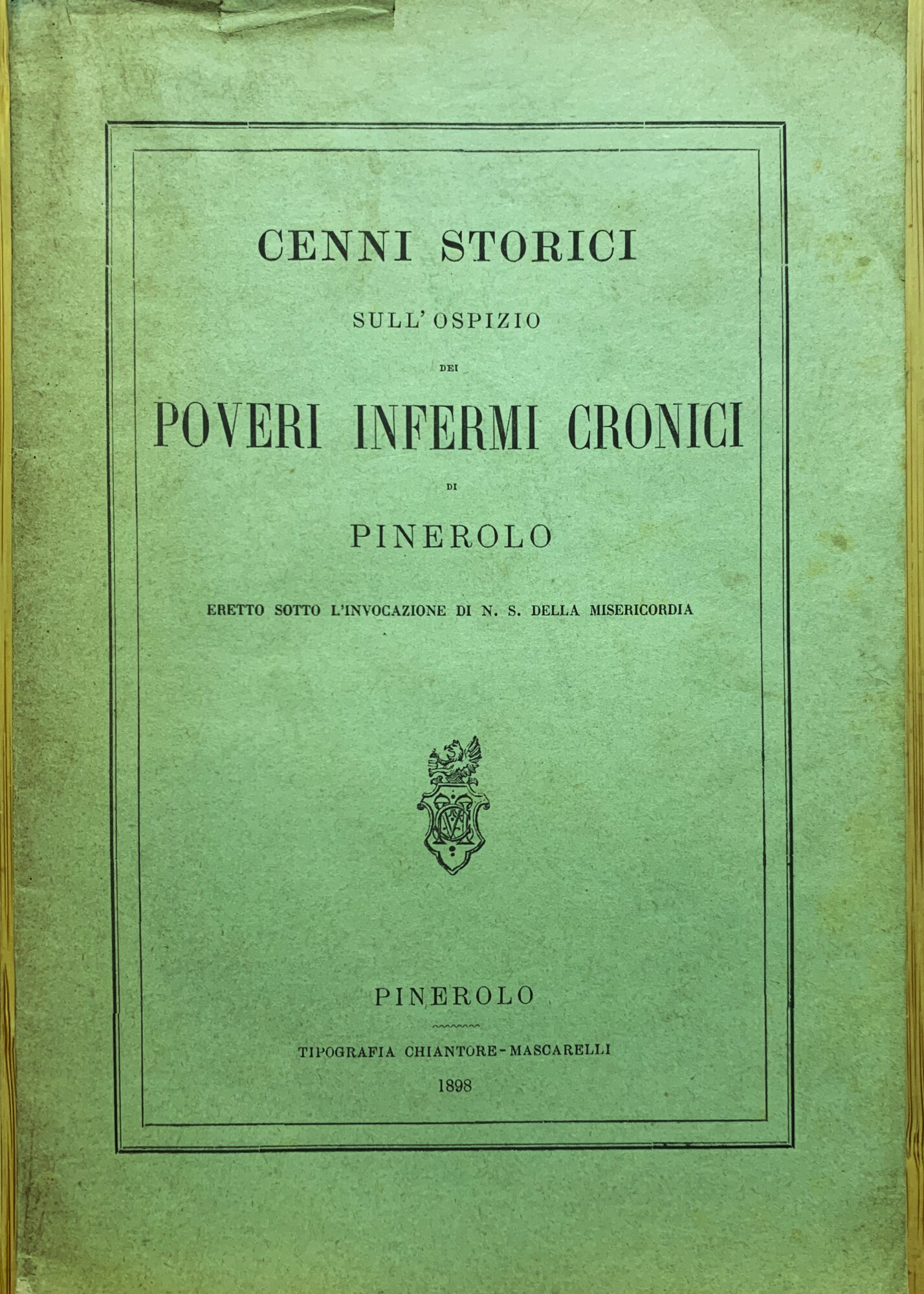 Cenni storici dell'Ospizio Poveri Infermi Cronici di Pinerolo eretto sotto …
