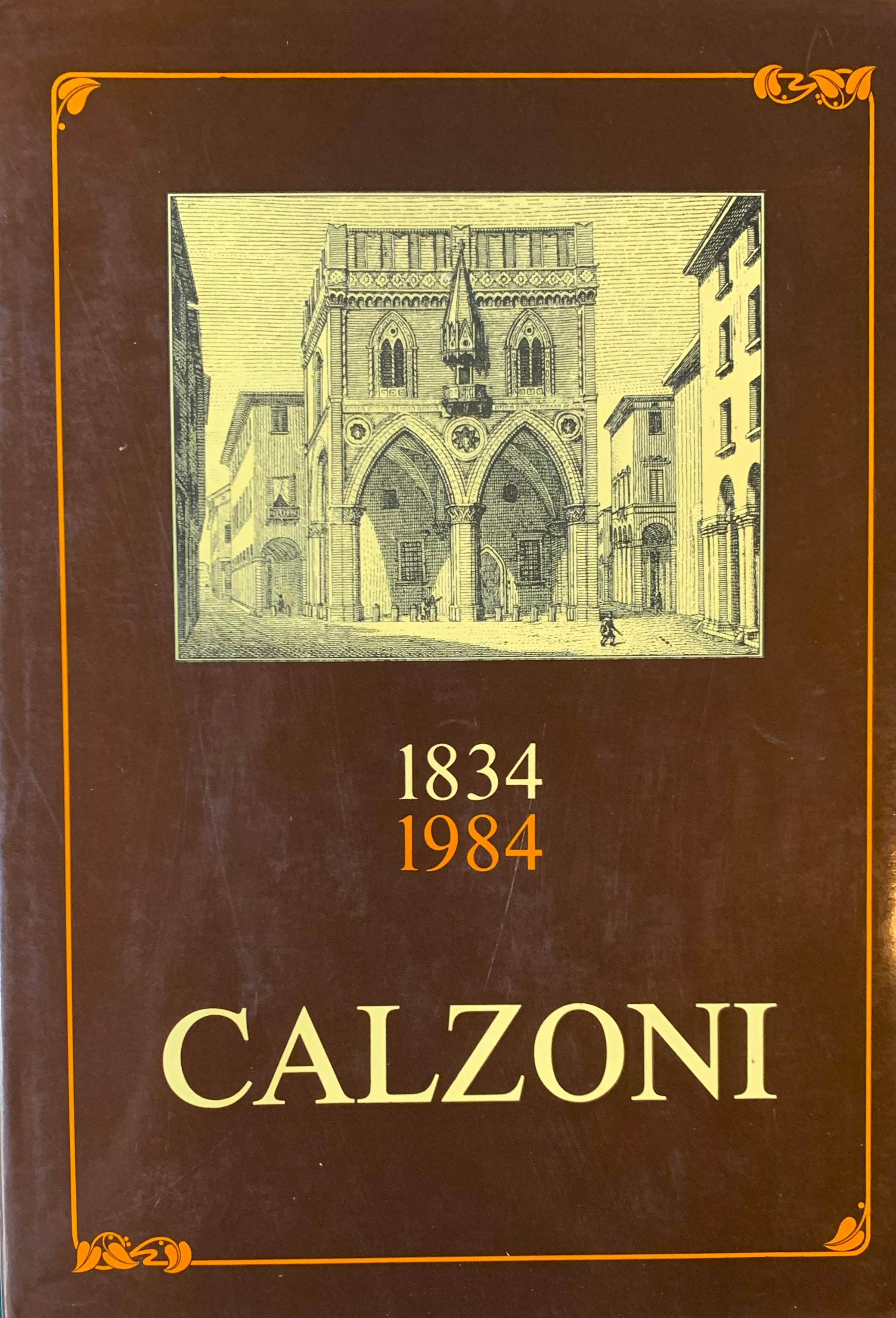 Centocinquant'anni di vita della Calzoni