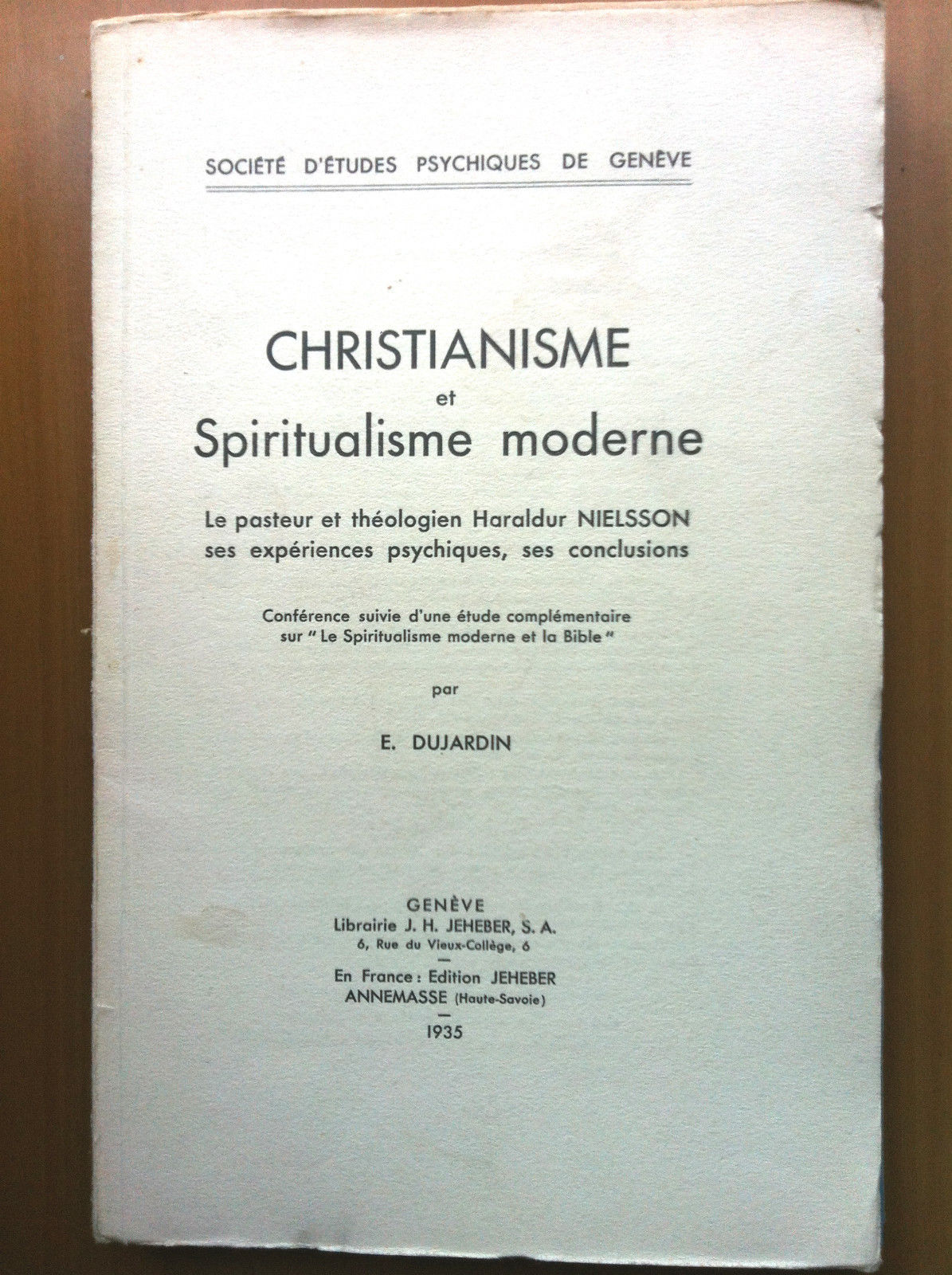 Christianisme et Spiritualisme moderne E. Dujardin Genève 1935 - E14046