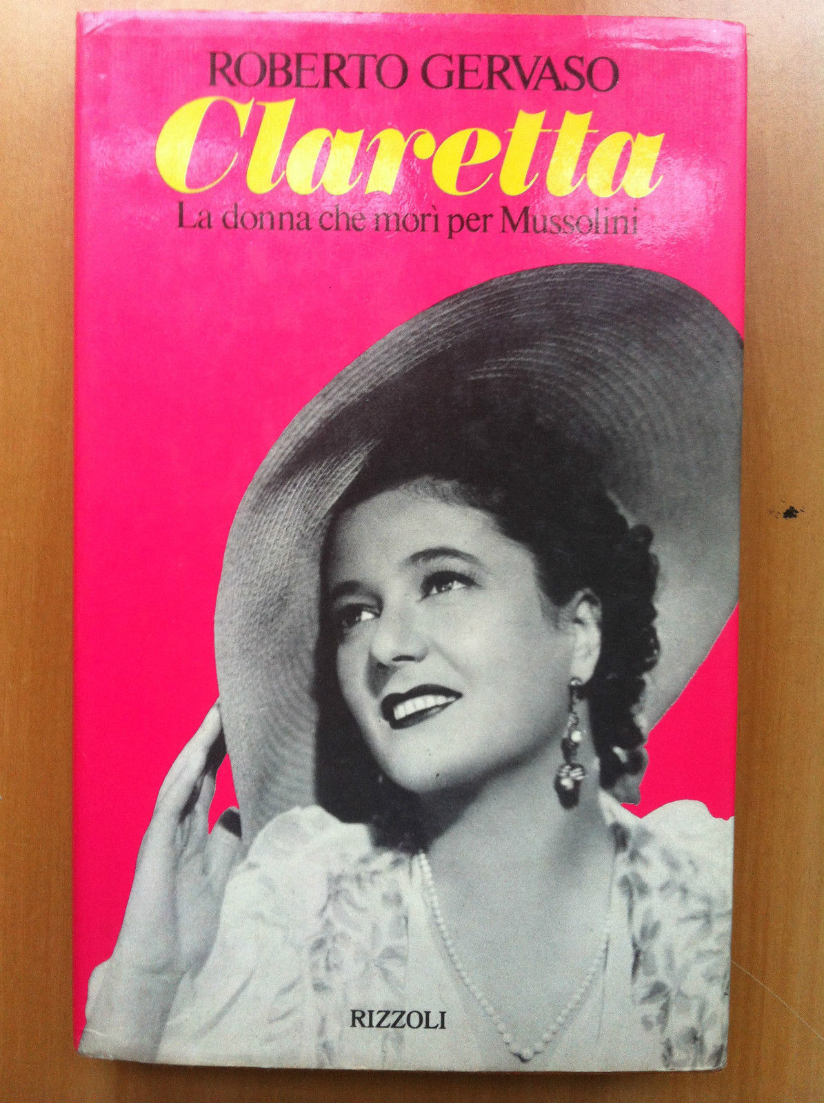 Claretta la donna che morì per Mussolini Roberto Gervaso Rizzoli …