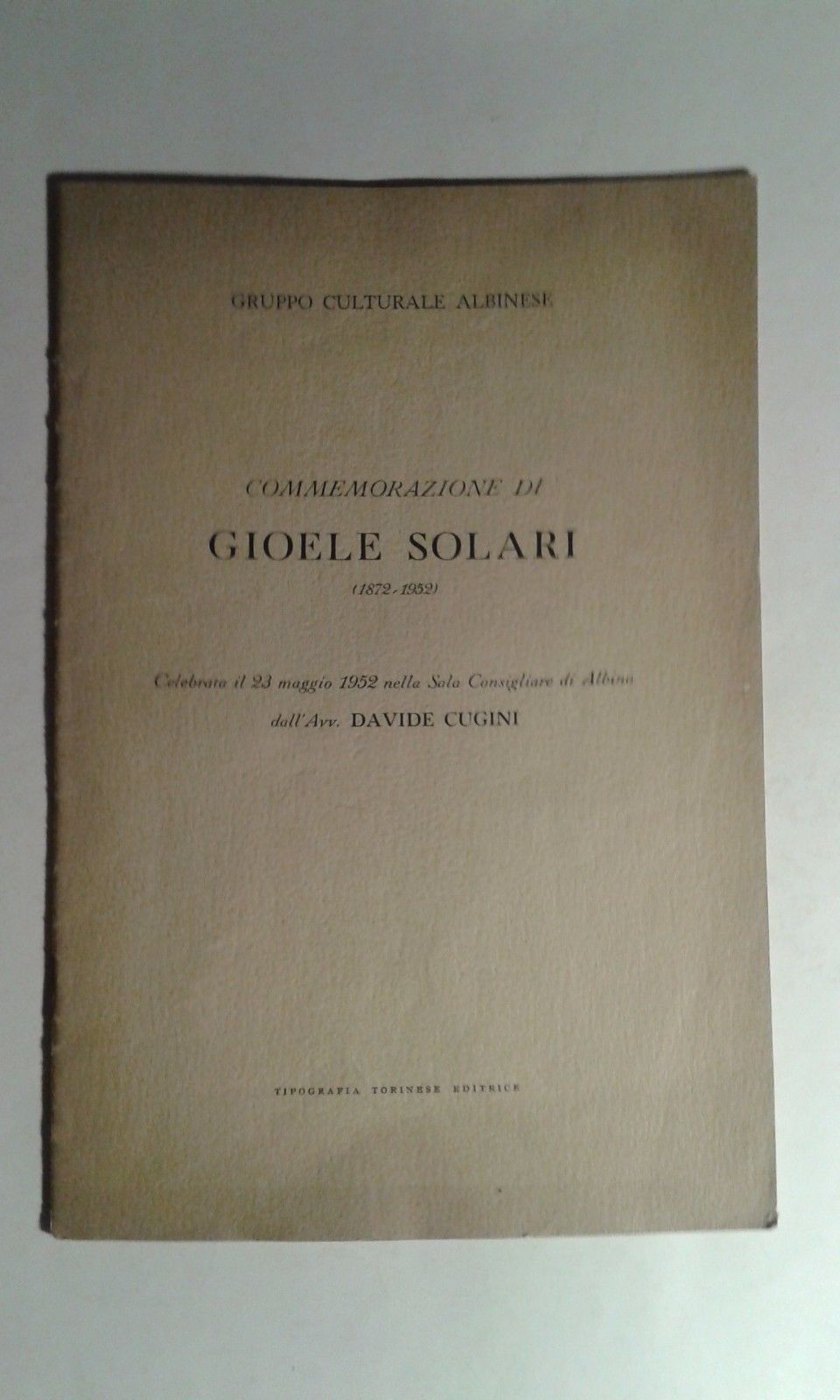 Commemorazione di Gioele Solari (1872 - 1952). Celebrata il 23 …