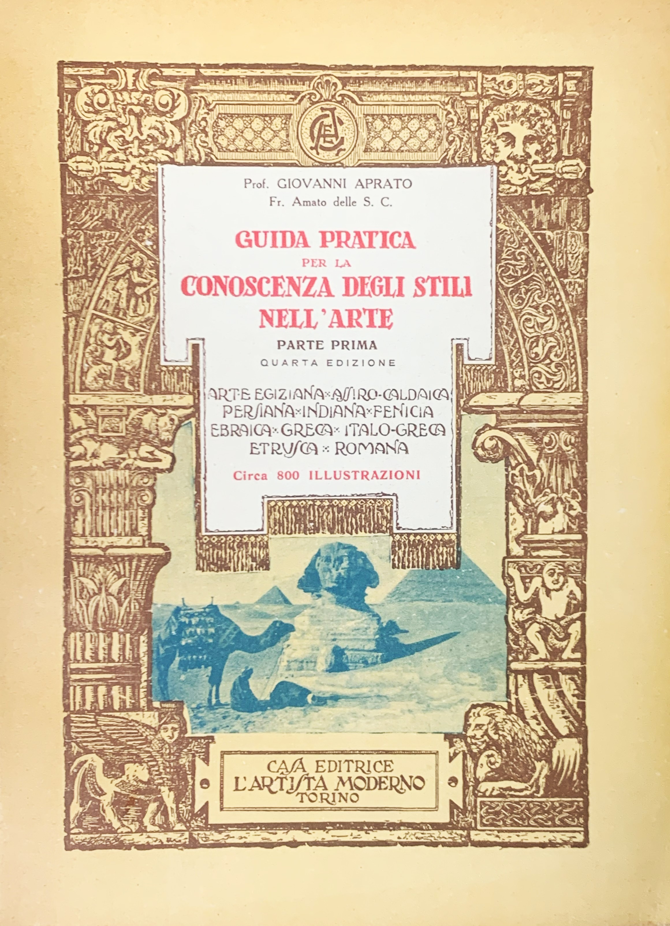 Conoscenza degli stili nell'arte. Parte Prima: Arte Egiziana - Assiro-Caldaica …